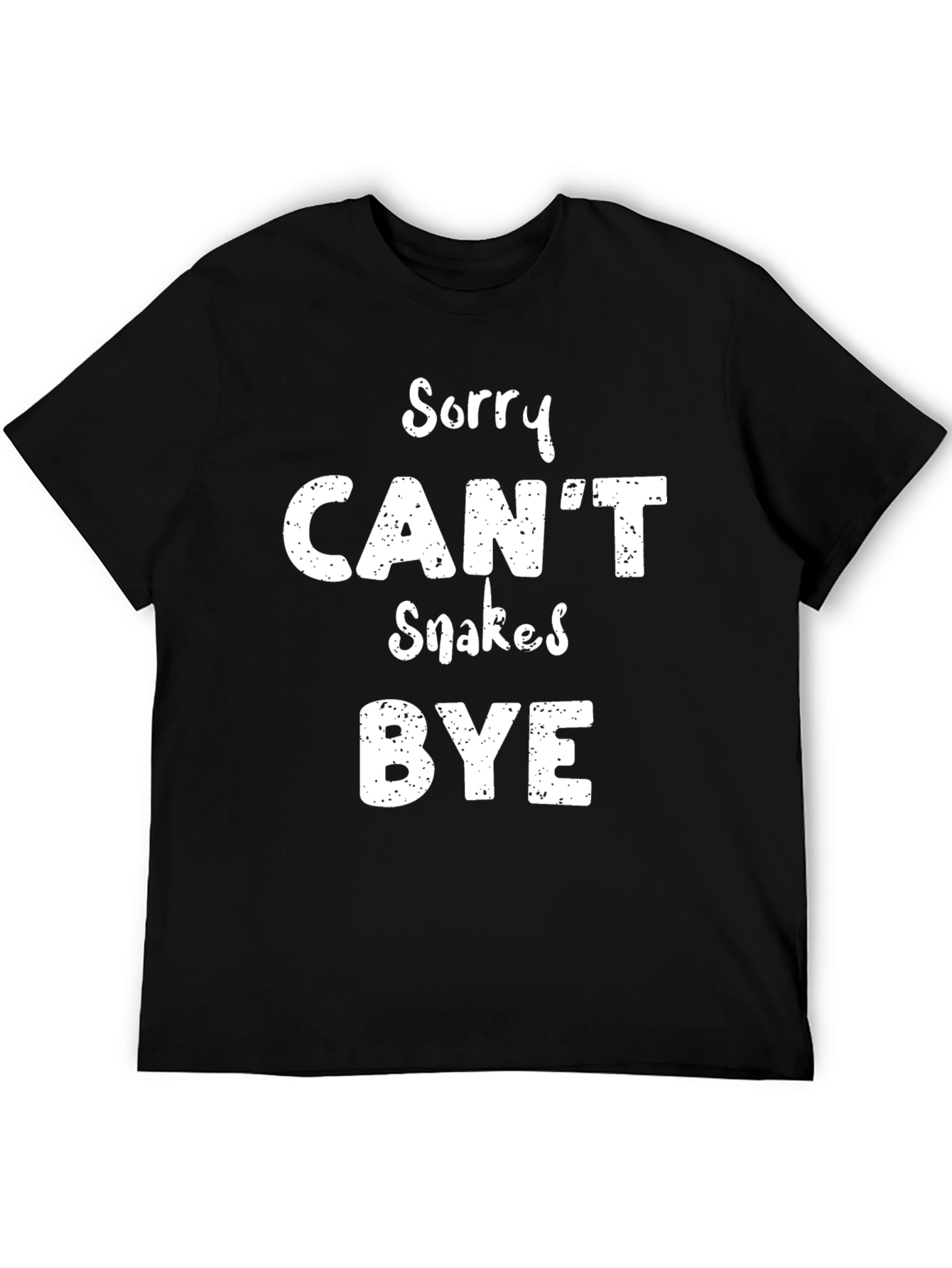 Black Sorry Can't Snakes Bye Funny T-Shirt view 5