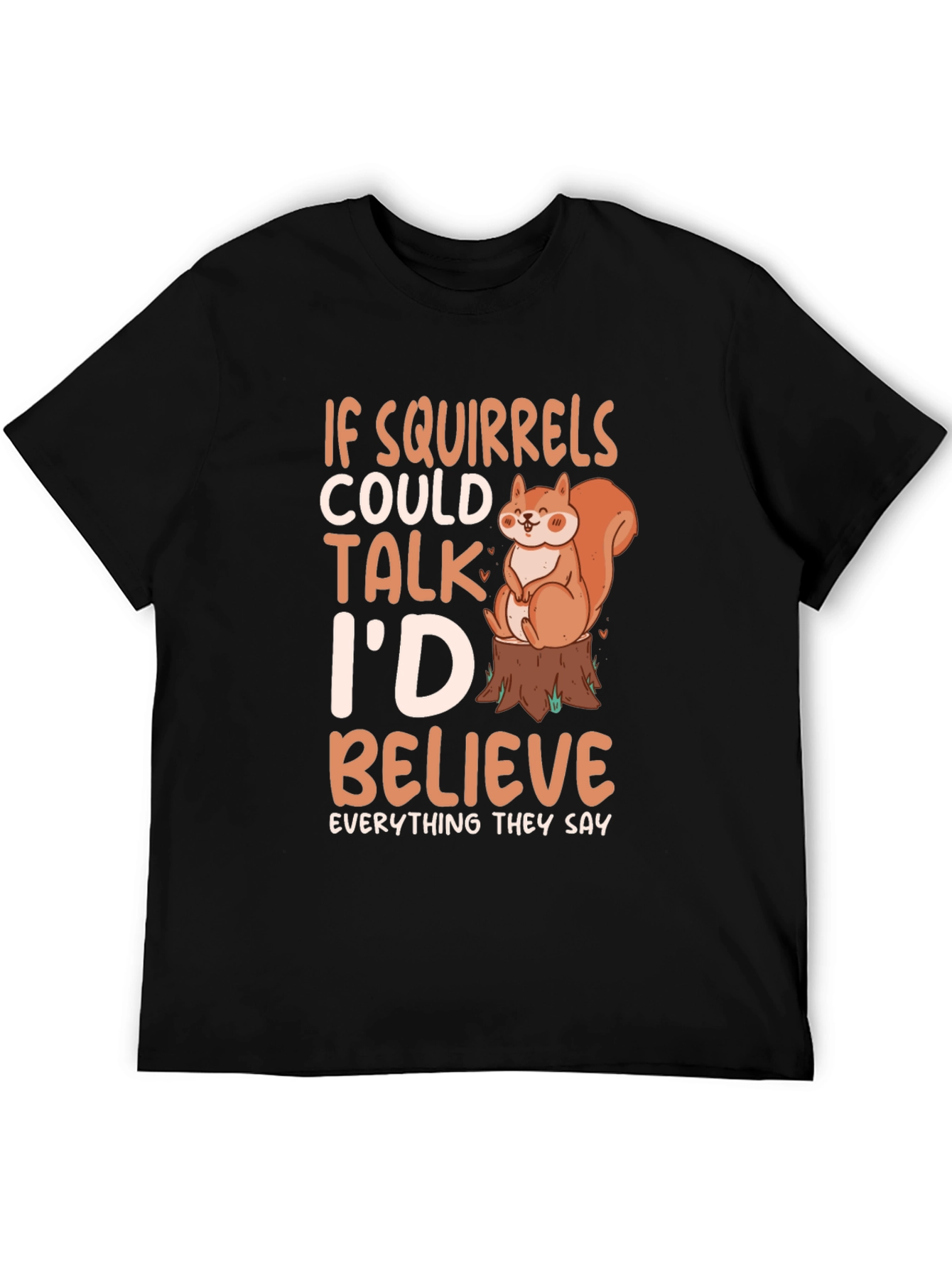Black Squirrel Lover Tee - If Squirrels Could Talk T-Shirt view 5