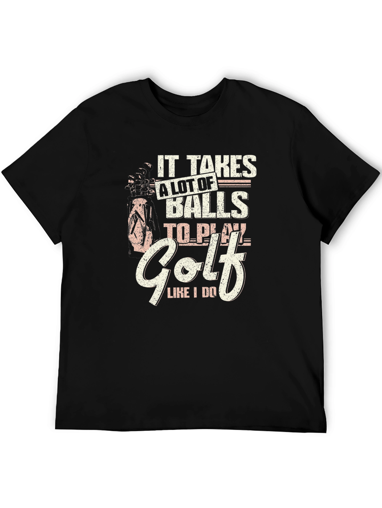 Black Funny Golf T-Shirt - It Takes Balls to Play view 5