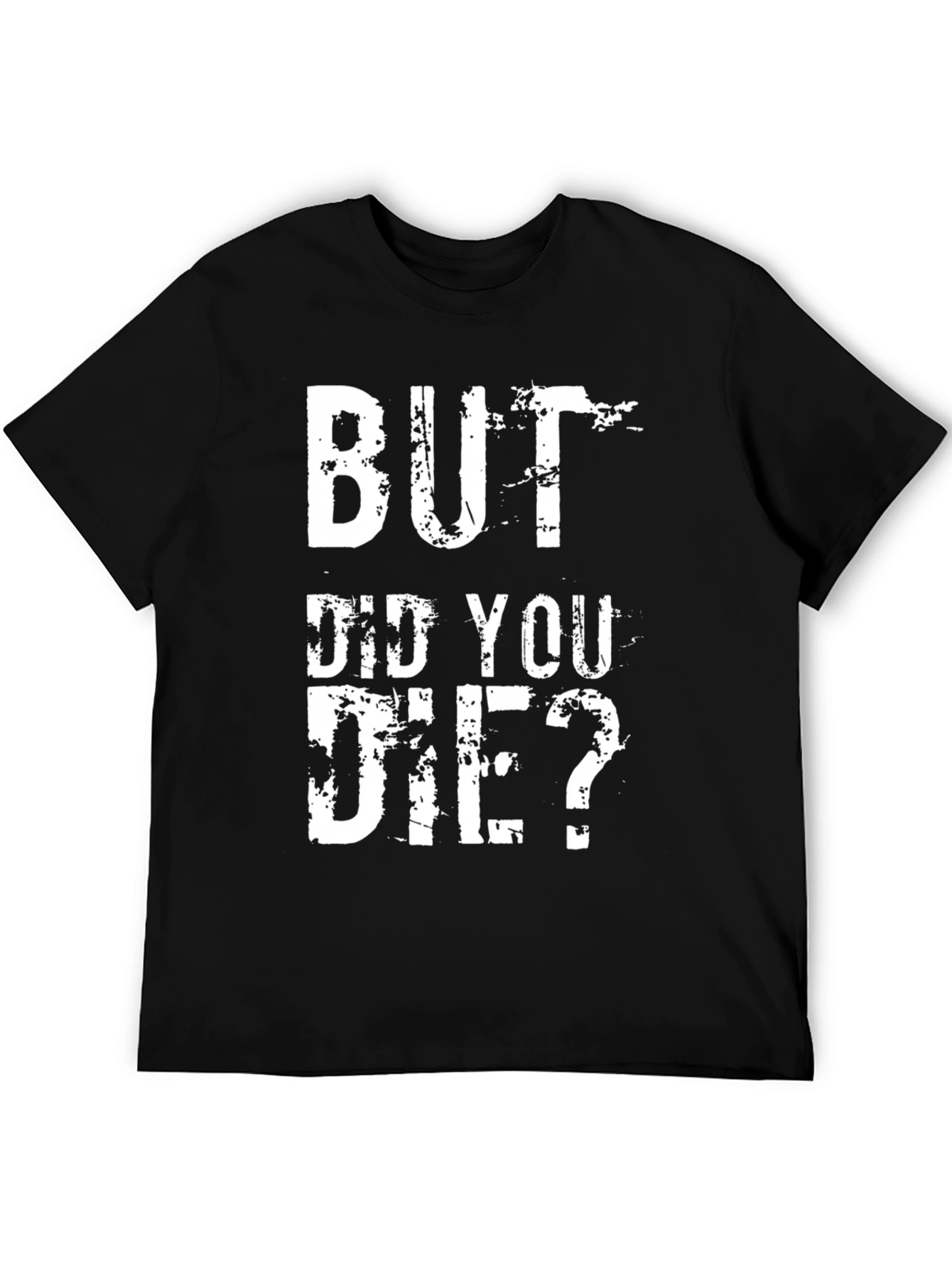 Black But Did You Die? Graphic Tee - Funny Workout Shirt view 5