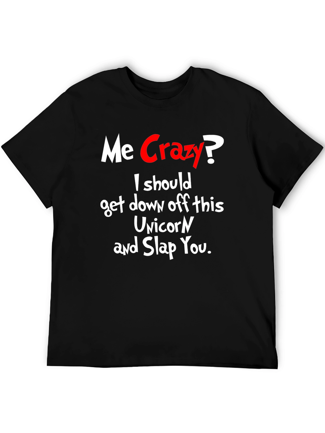 Black Me Crazy? T-Shirt - Funny Sarcastic Humor Tee view 5