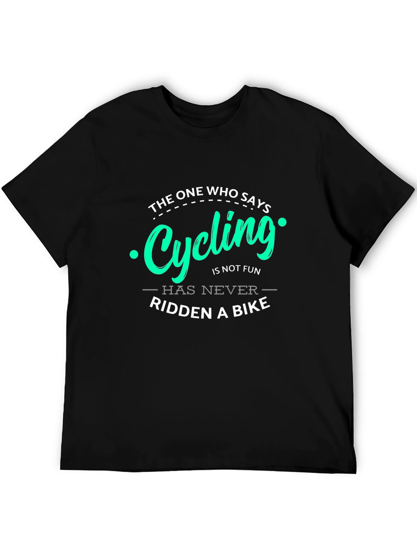 Black Cycling Fun T-Shirt: Never Ridden a Bike view 5