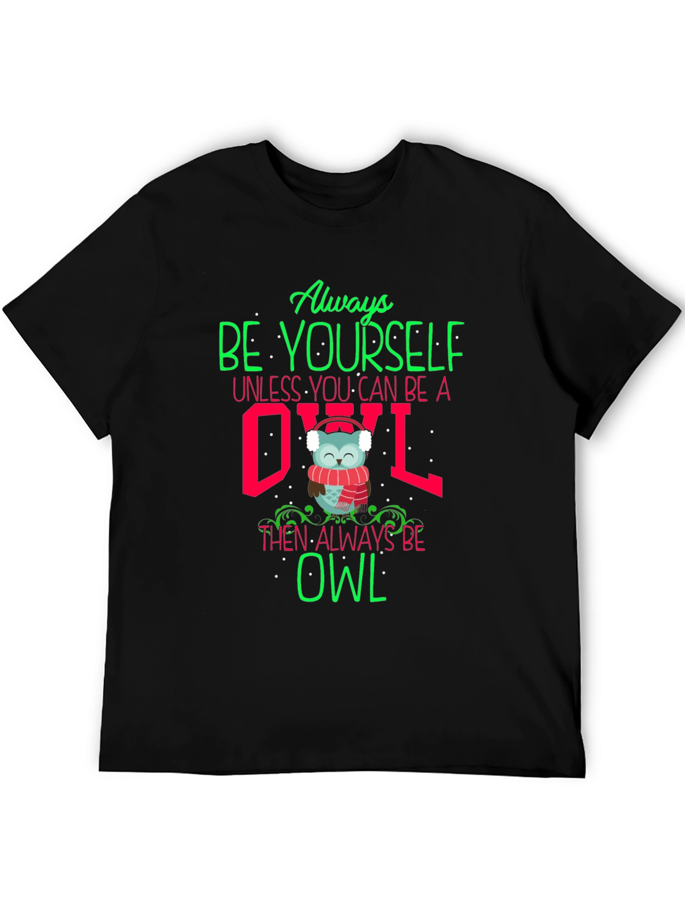 Black Always Be Yourself Unless You Can Be An Owl T-Shirt view 5