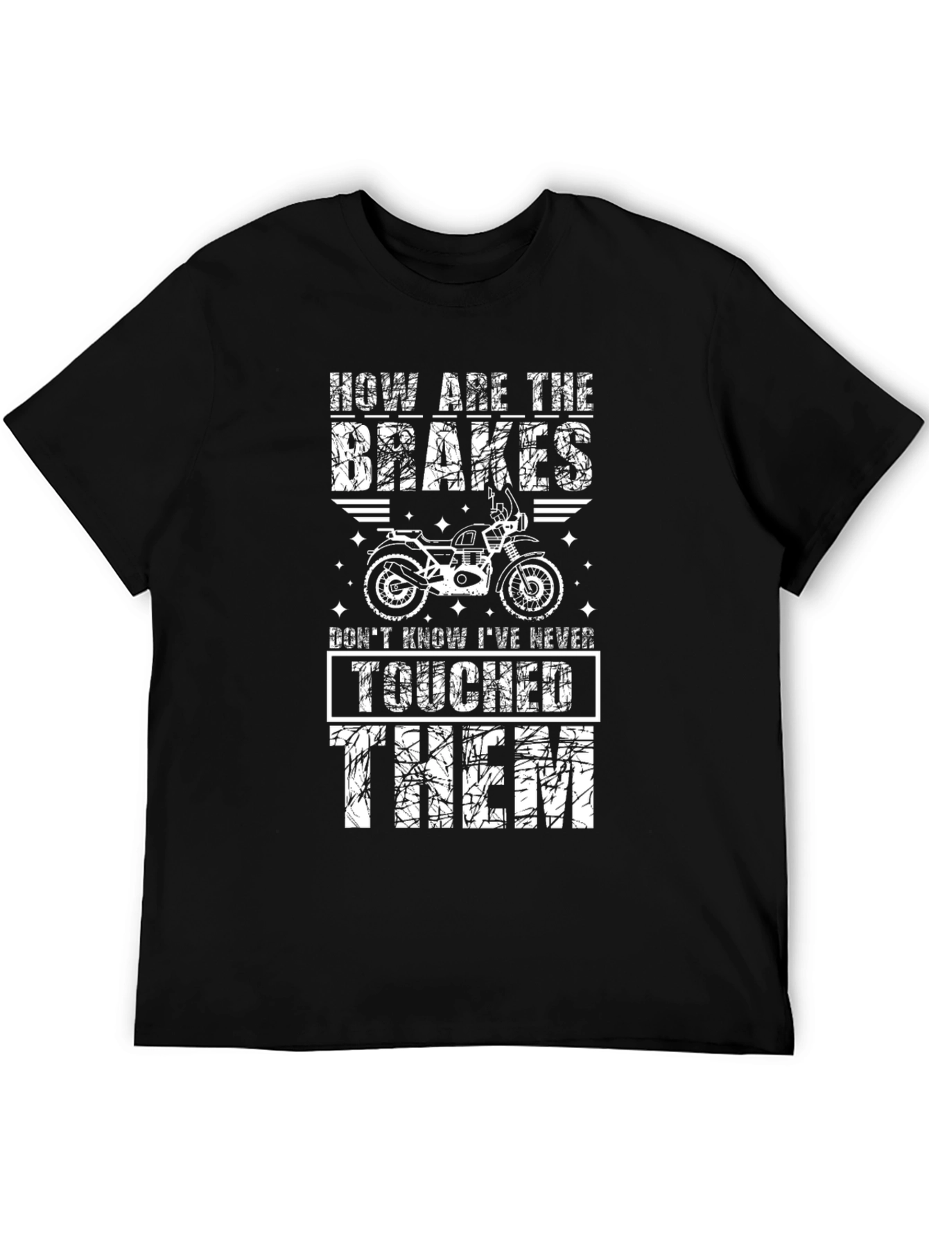 How Are The Brakes Motorcycle T-Shirt - 5