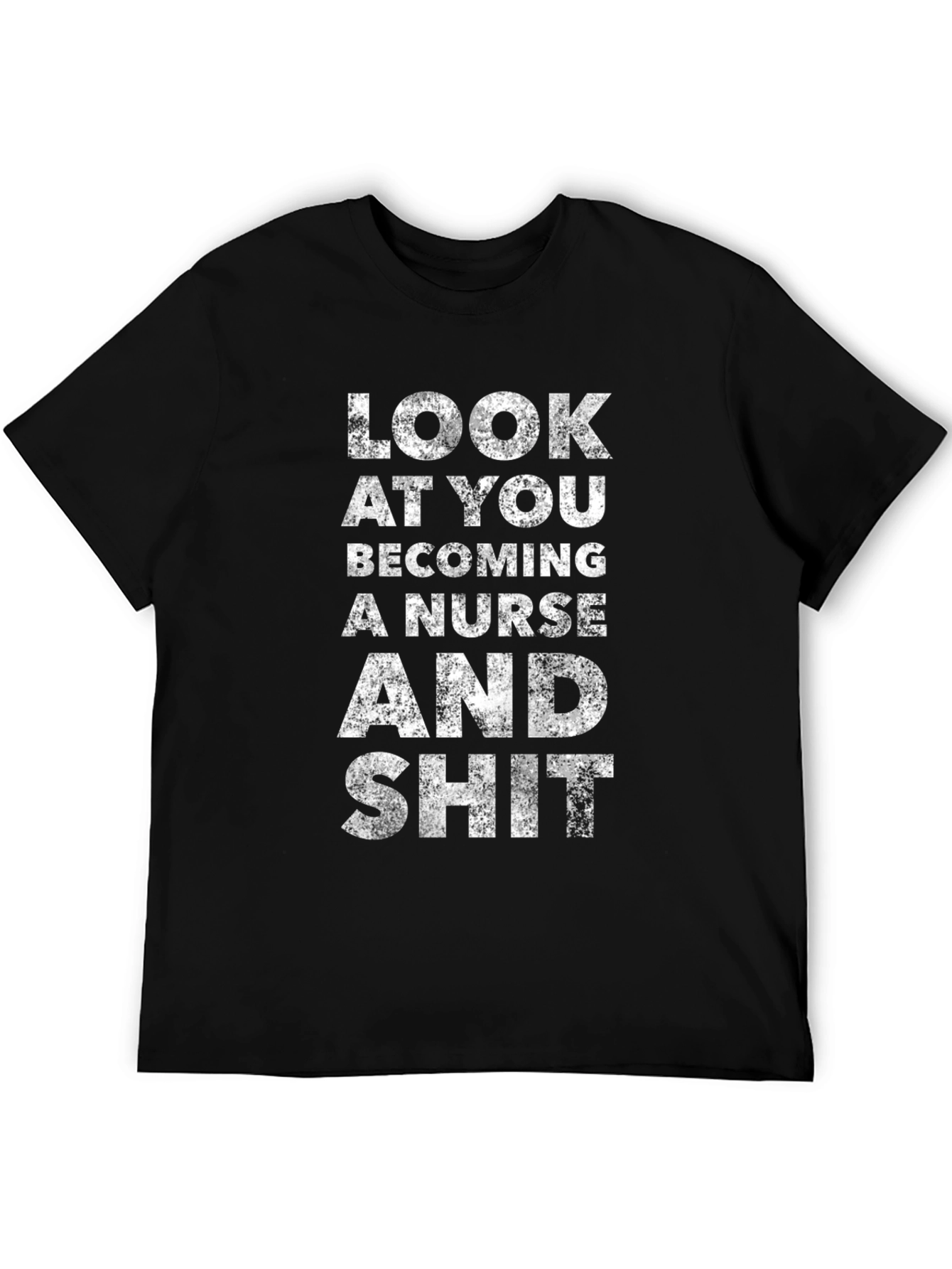 Black Funny Nurse T-Shirt - "Look At You Becoming A Nurse" view 5