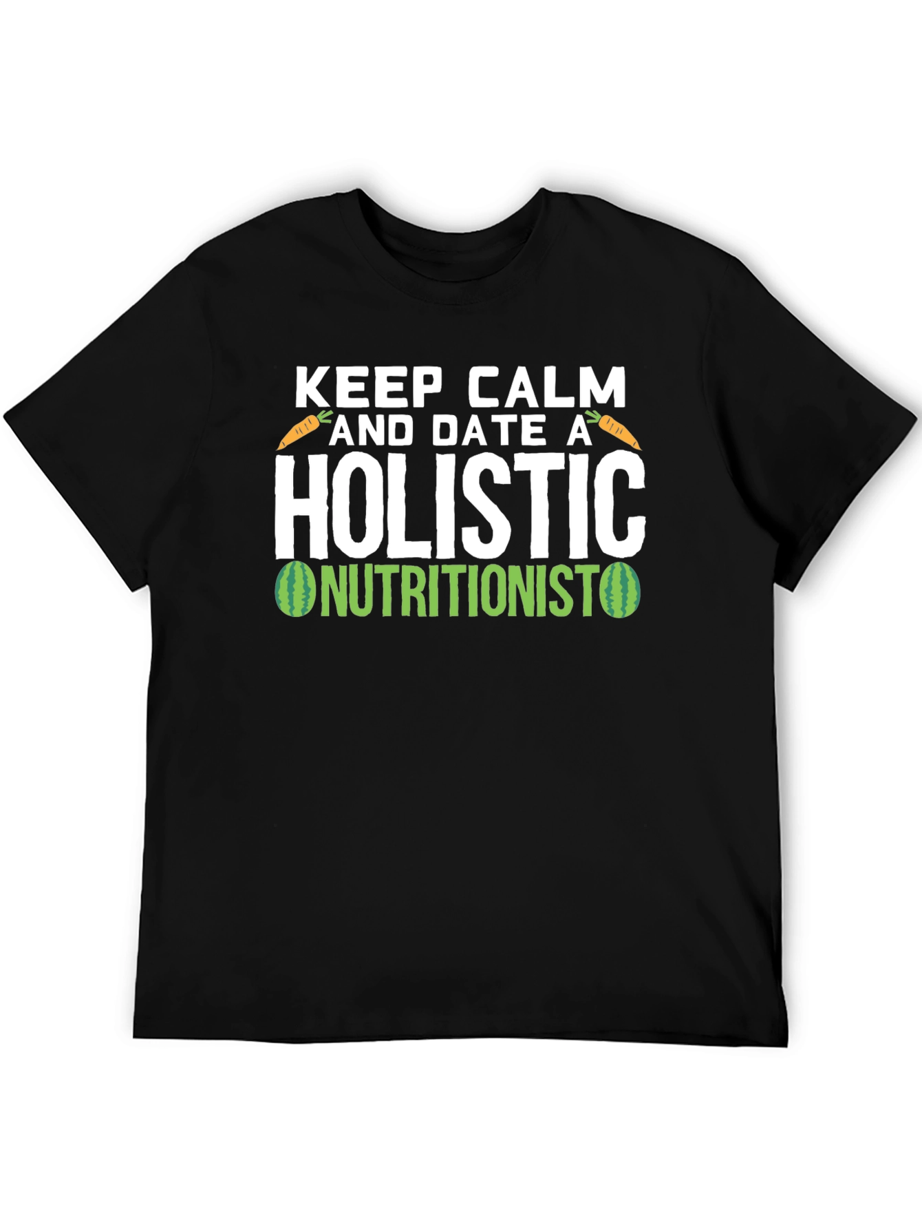 Black Holistic Nutritionist T-Shirt - Keep Calm and Date One view 5