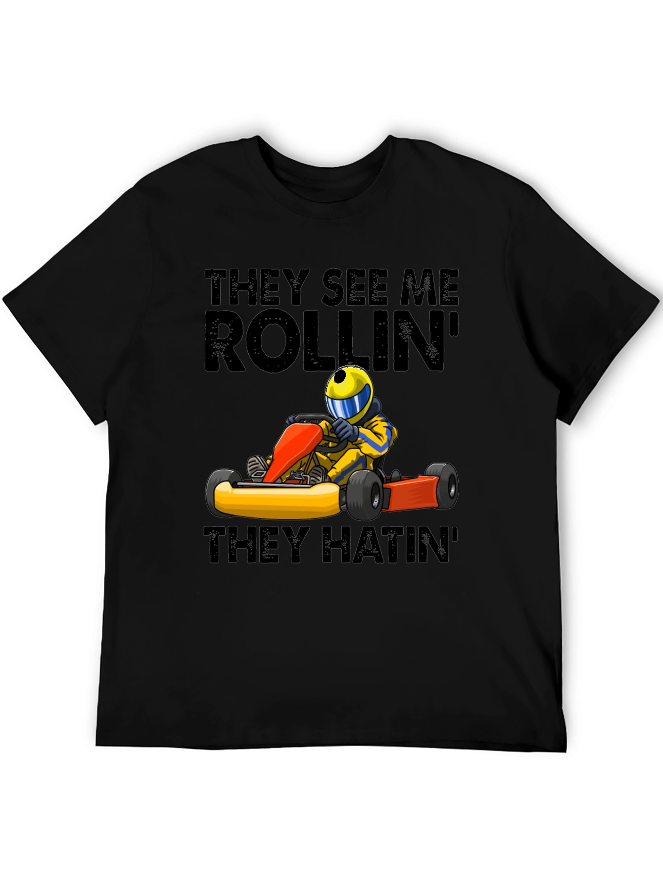 Black They See Me Rollin' T-Shirt - Funny Kart Racing Tee view 5