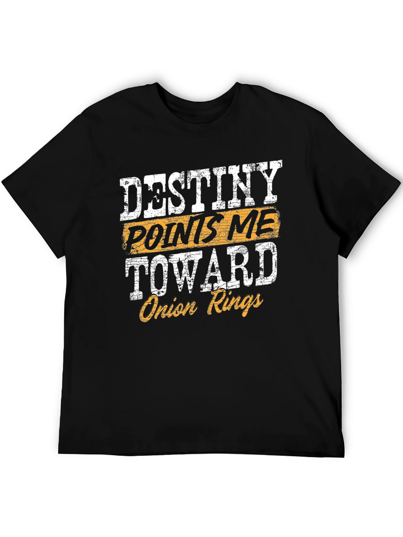 Black Destiny Points Me Toward Onion Rings Funny T-Shirt view 5