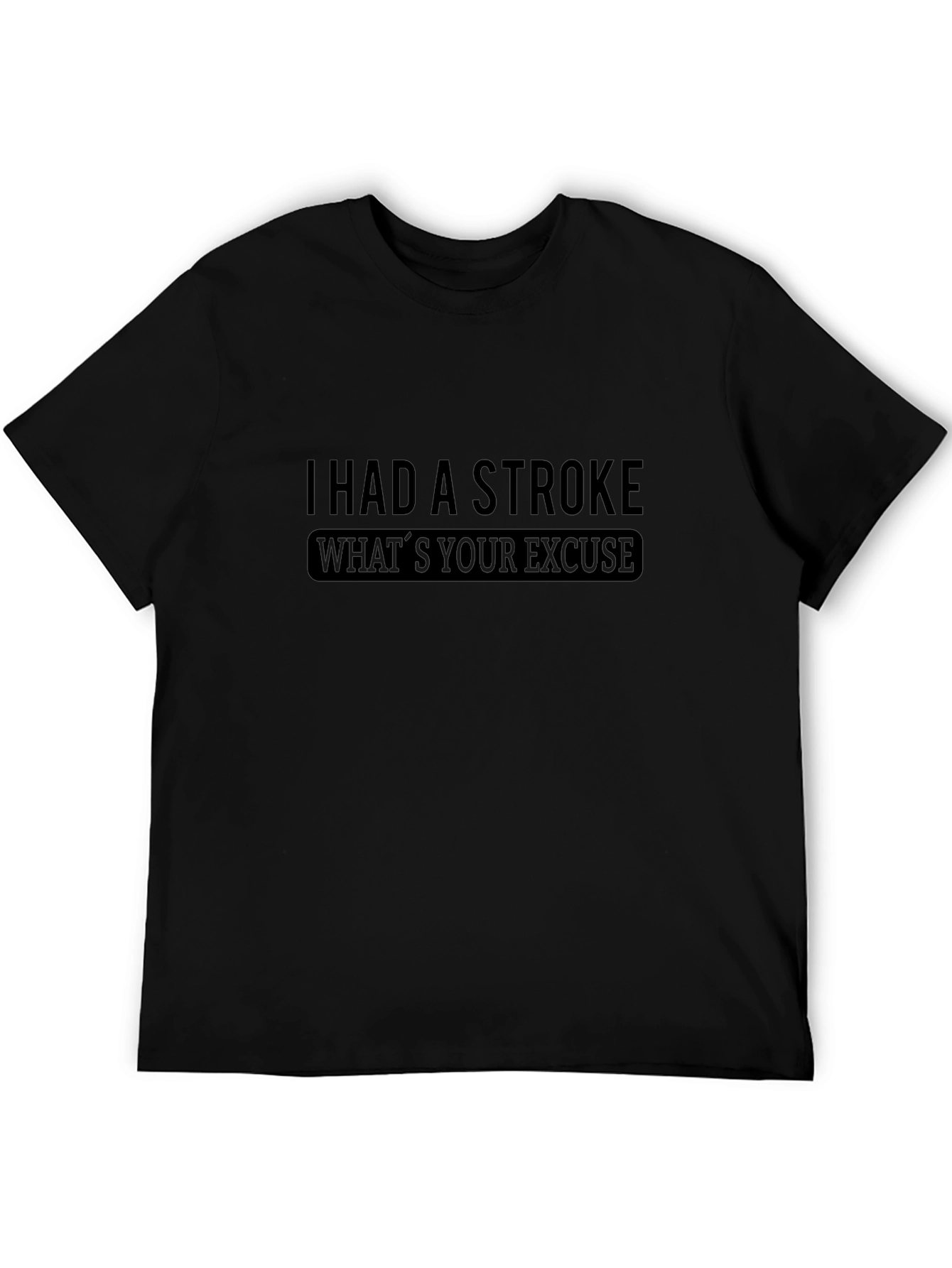 Black Humorous "I Had A Stroke" Graphic T-Shirt view 5