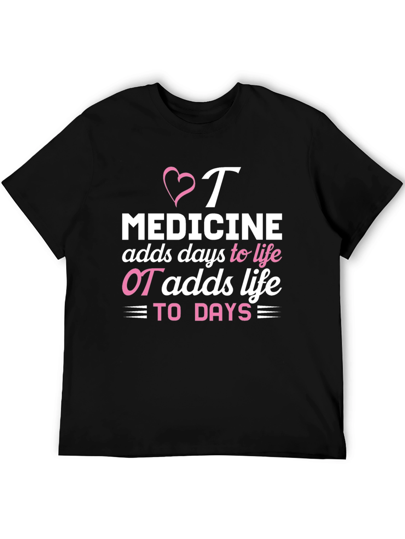 Black OT Adds Life to Days T-Shirt view 5