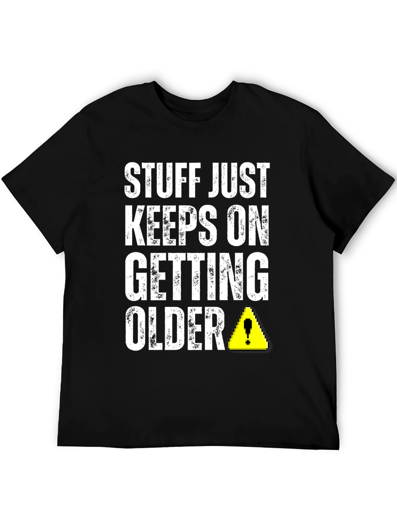 Black Stuff Just Keeps On Getting Older T-Shirt view 5