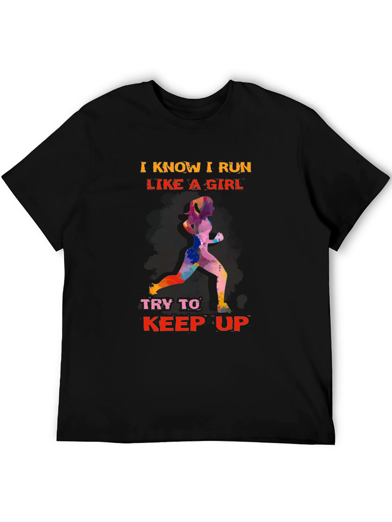 Black I Run Like a Girl T-Shirt view 5