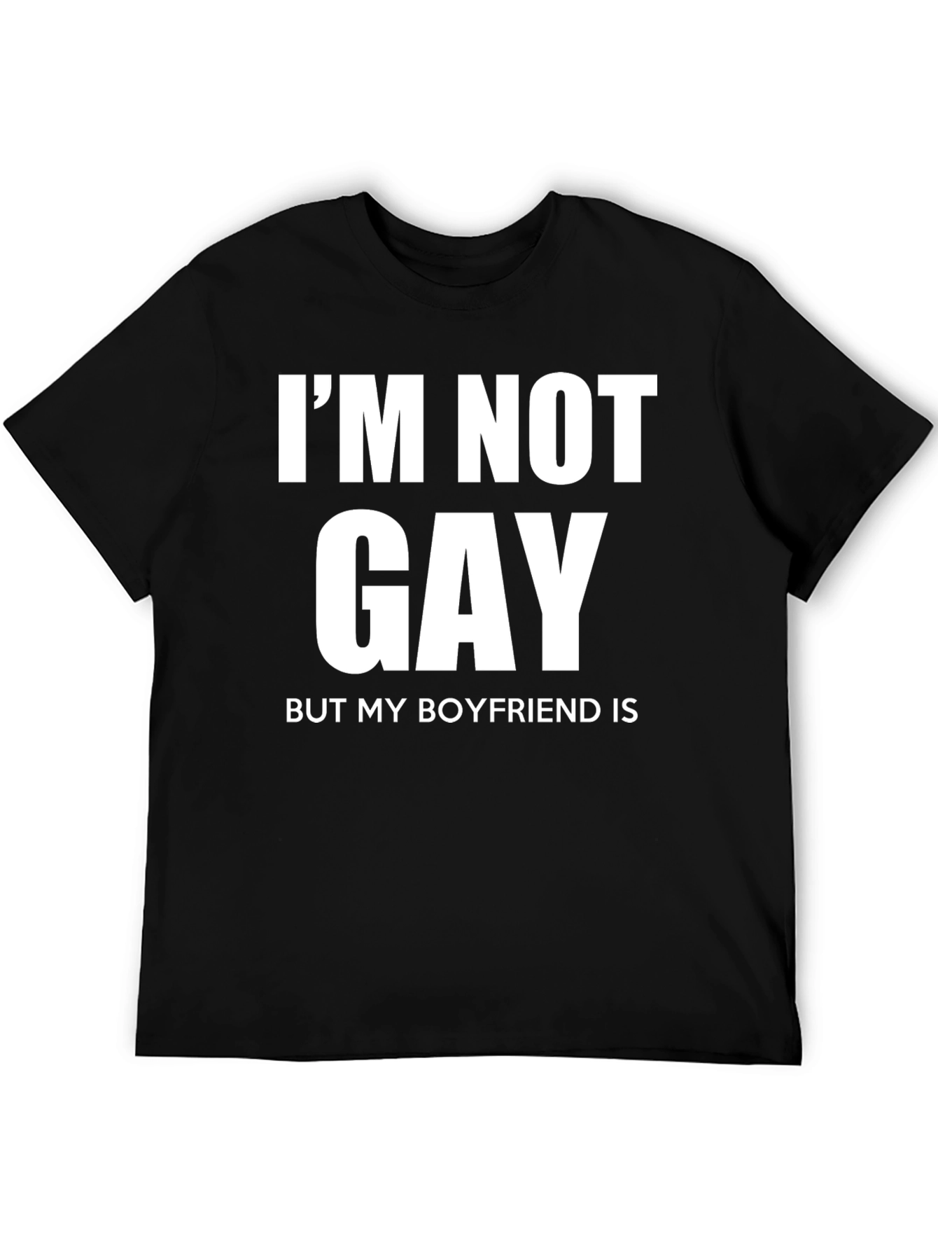 Black Funny I'm Not Gay But My Boyfriend Is T-Shirt view 5