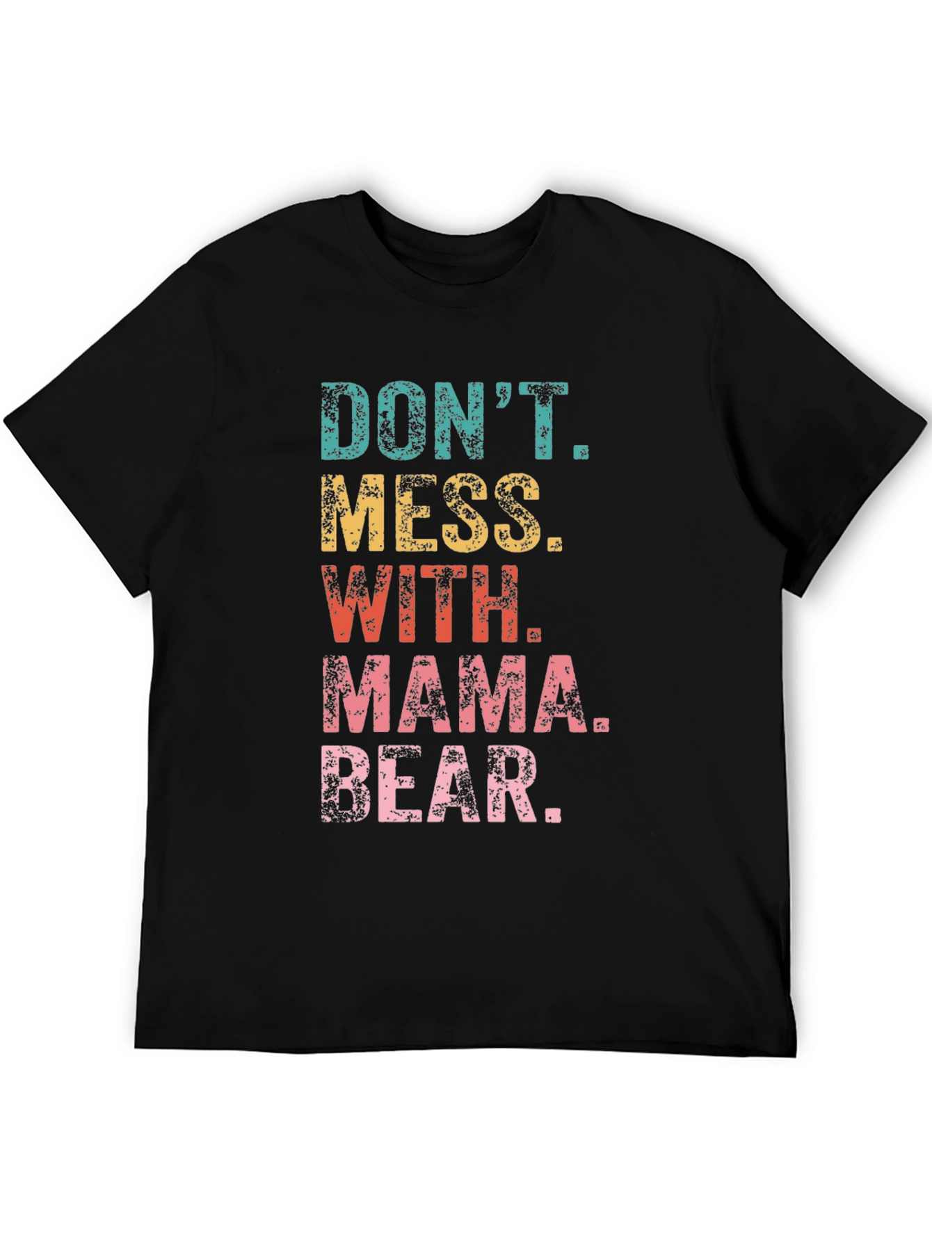 Black Don't Mess With Mama Bear Black Graphic T-Shirt view 5