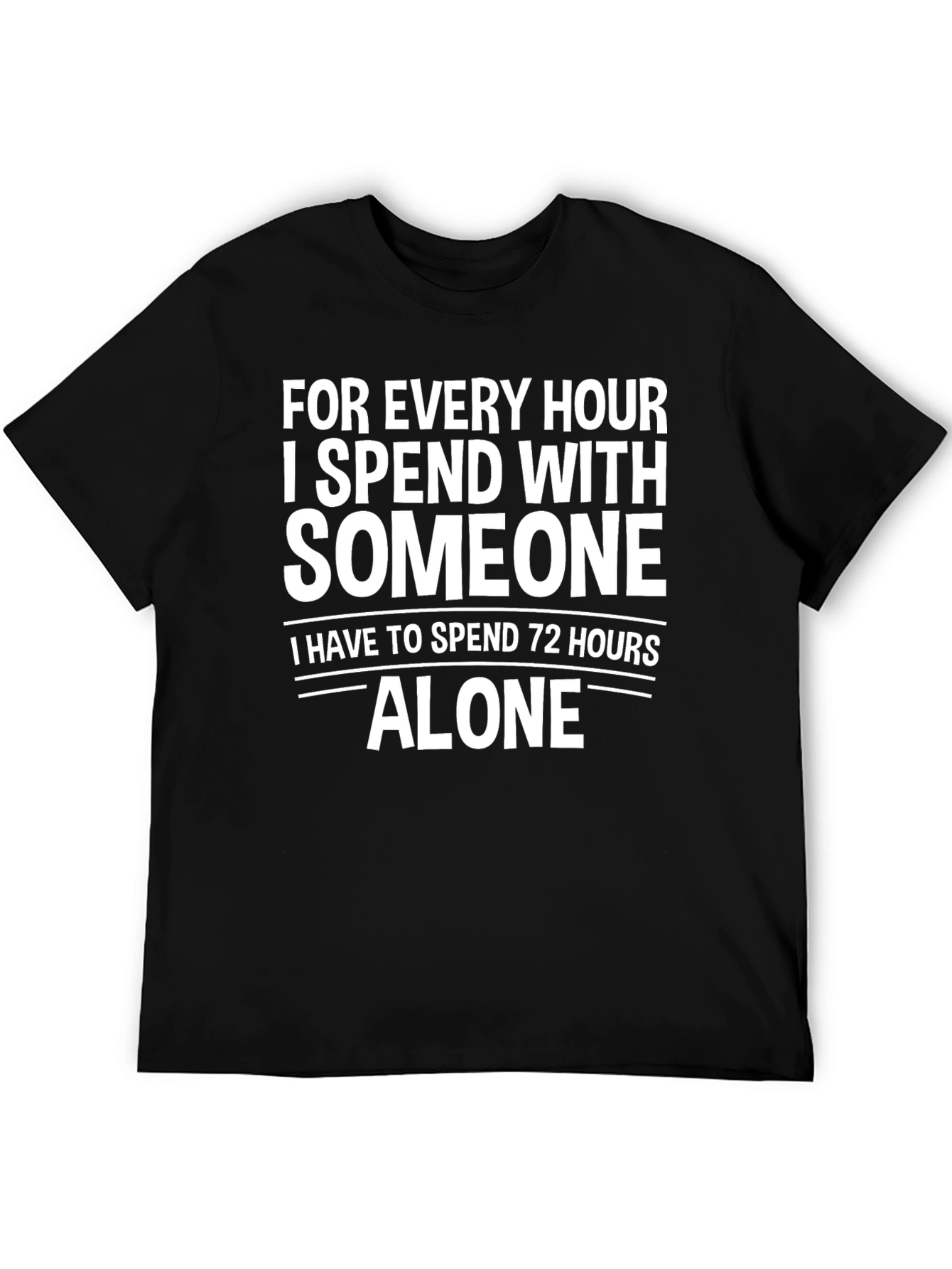Black Introvert Humor T-Shirt: 72 Hours Alone Graphic Tee view 5