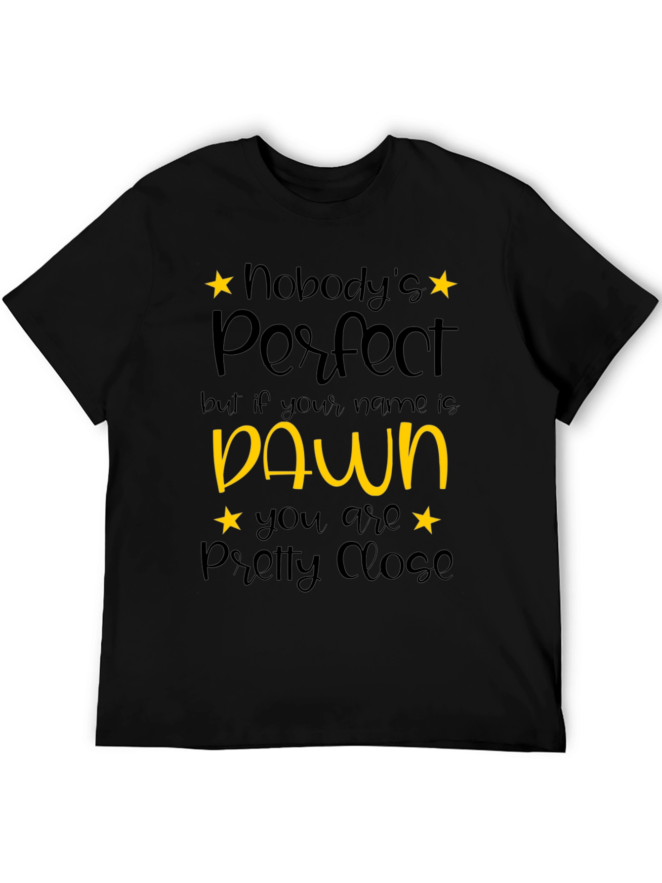 Black Nobody's Perfect Dawn T-Shirt - Unique Gift view 5
