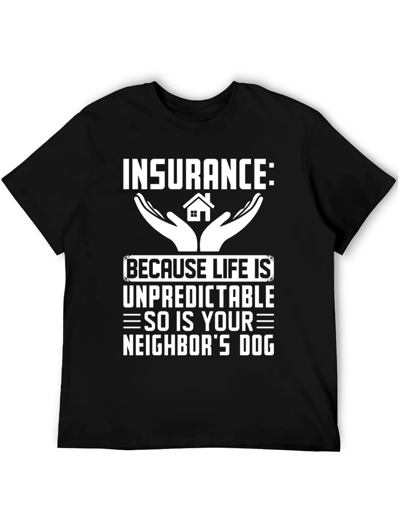 Black Insurance: Because Life is Unpredictable T-Shirt view 5