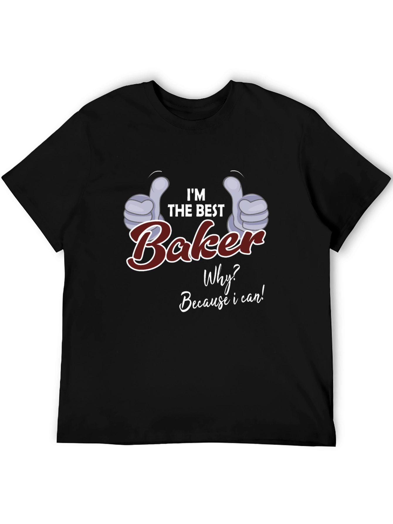 Black I'm the Best Baker T-Shirt - Funny Baking Gift view 5