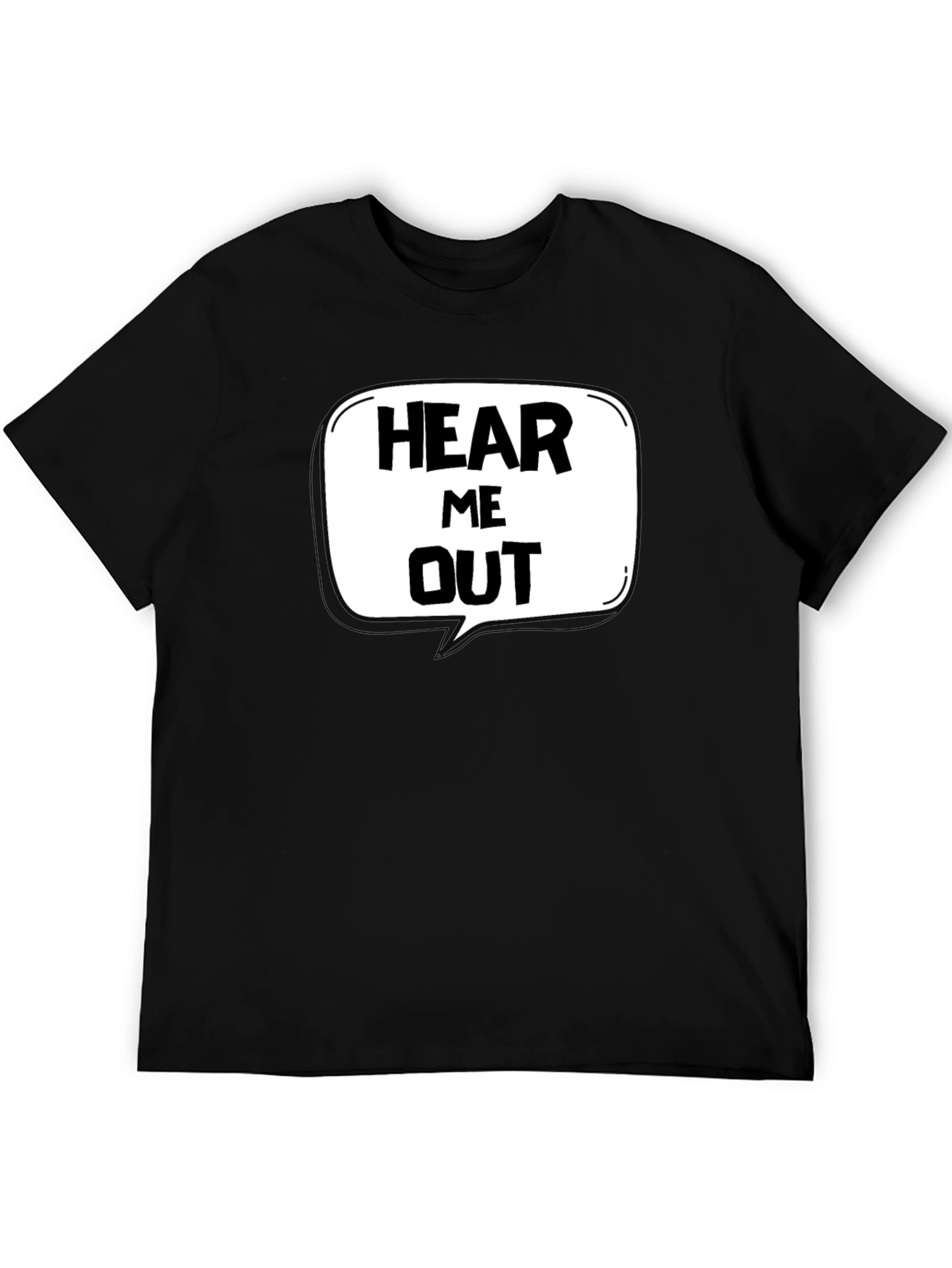 Black Hear Me Out Graphic T-Shirt - Funny Statement Tee view 5