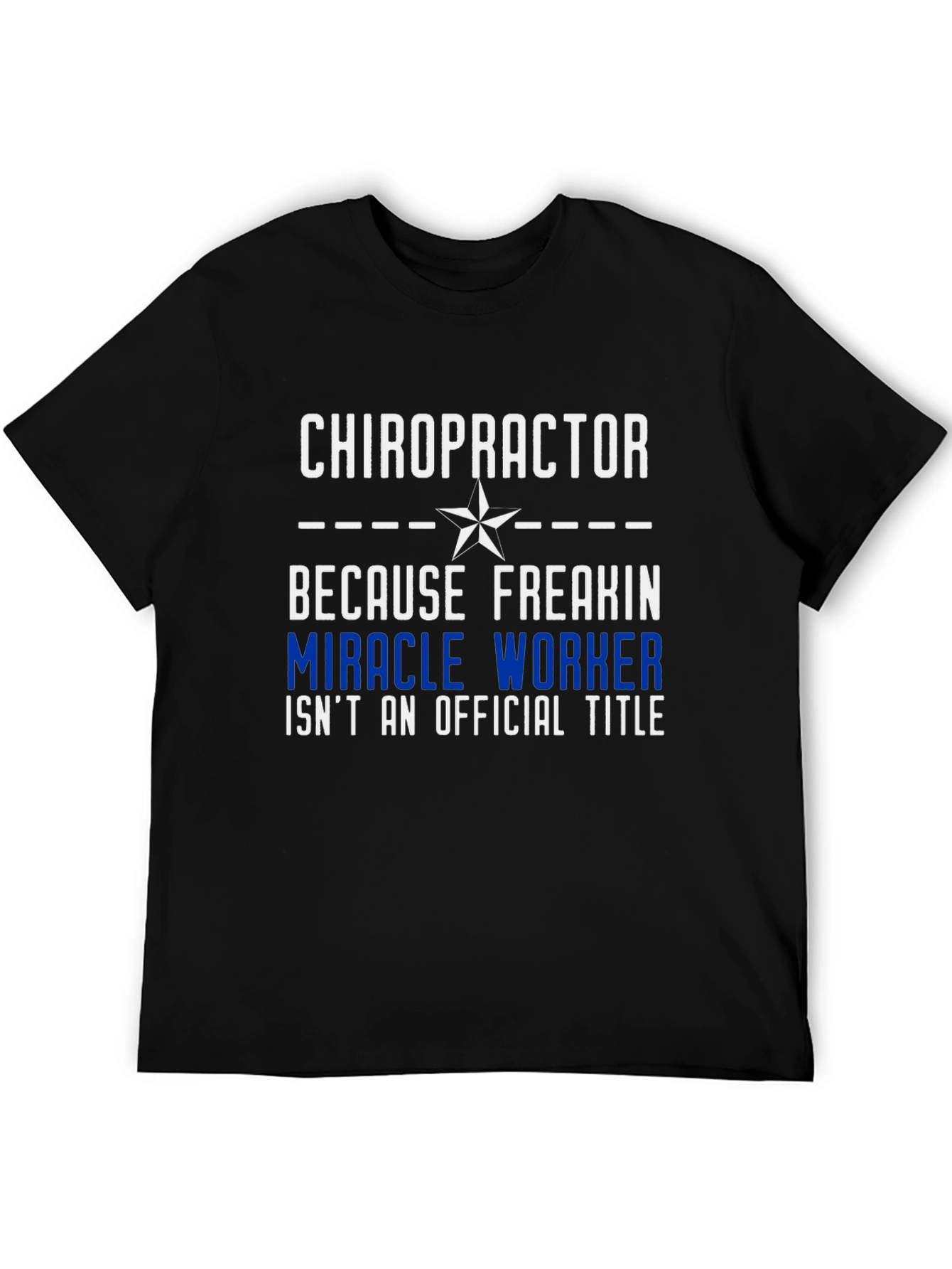 Black Chiropractor Miracle Worker Graphic Tee view 5