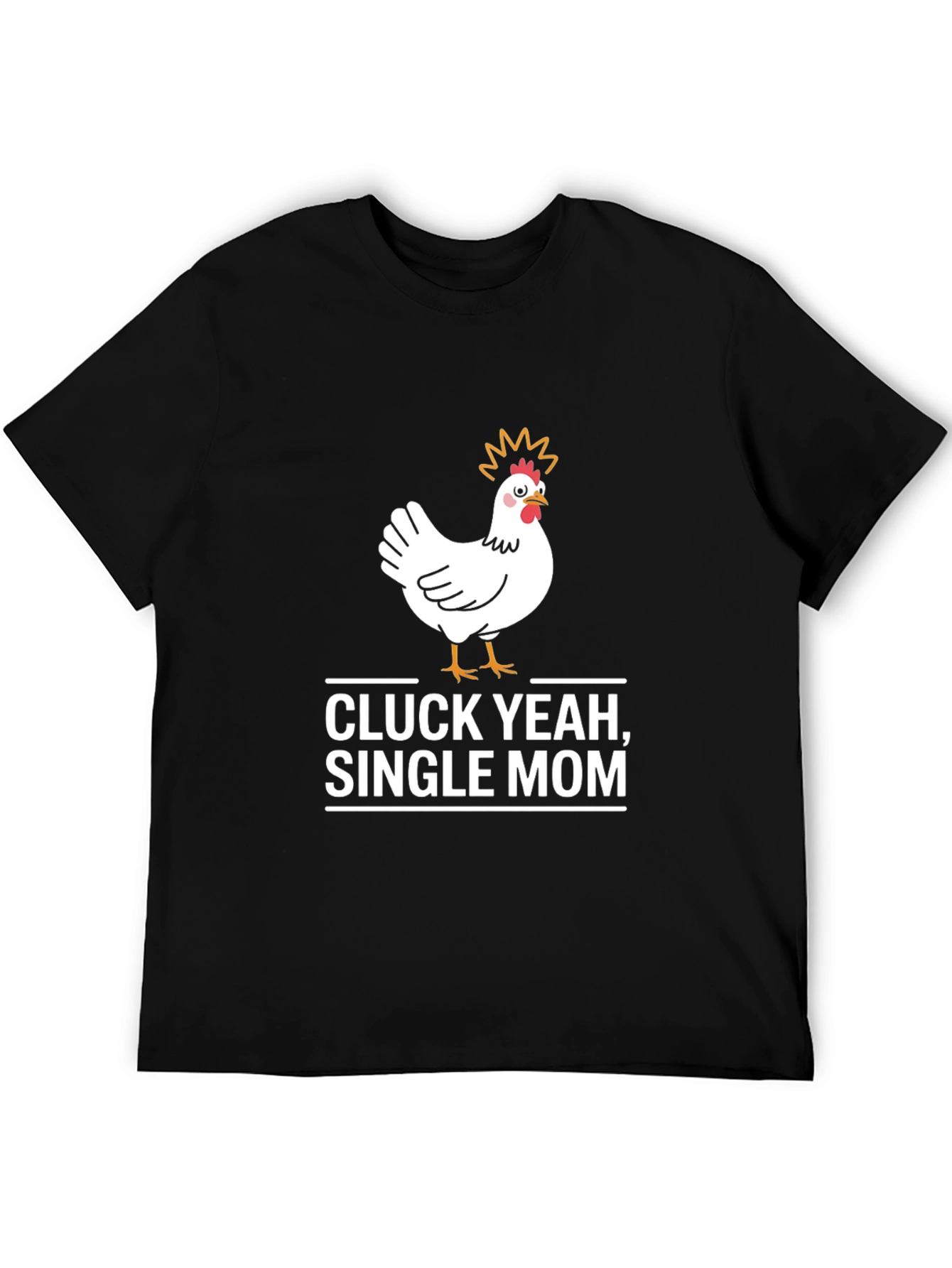 Black Cluck Yeah Single Mom Graphic T-Shirt view 5