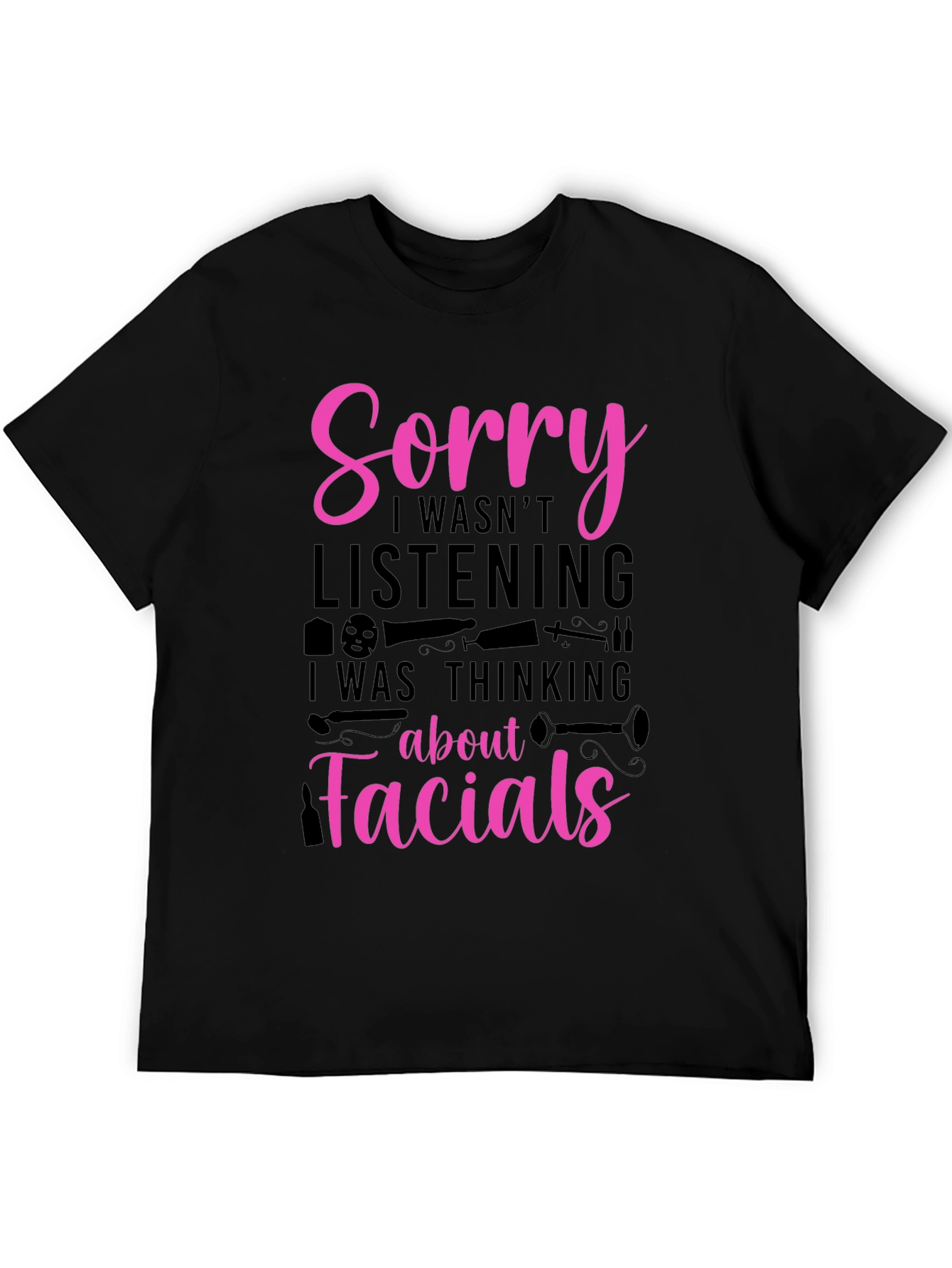 Sorry Facials T-Shirt - Funny Esthetician Tee - 5