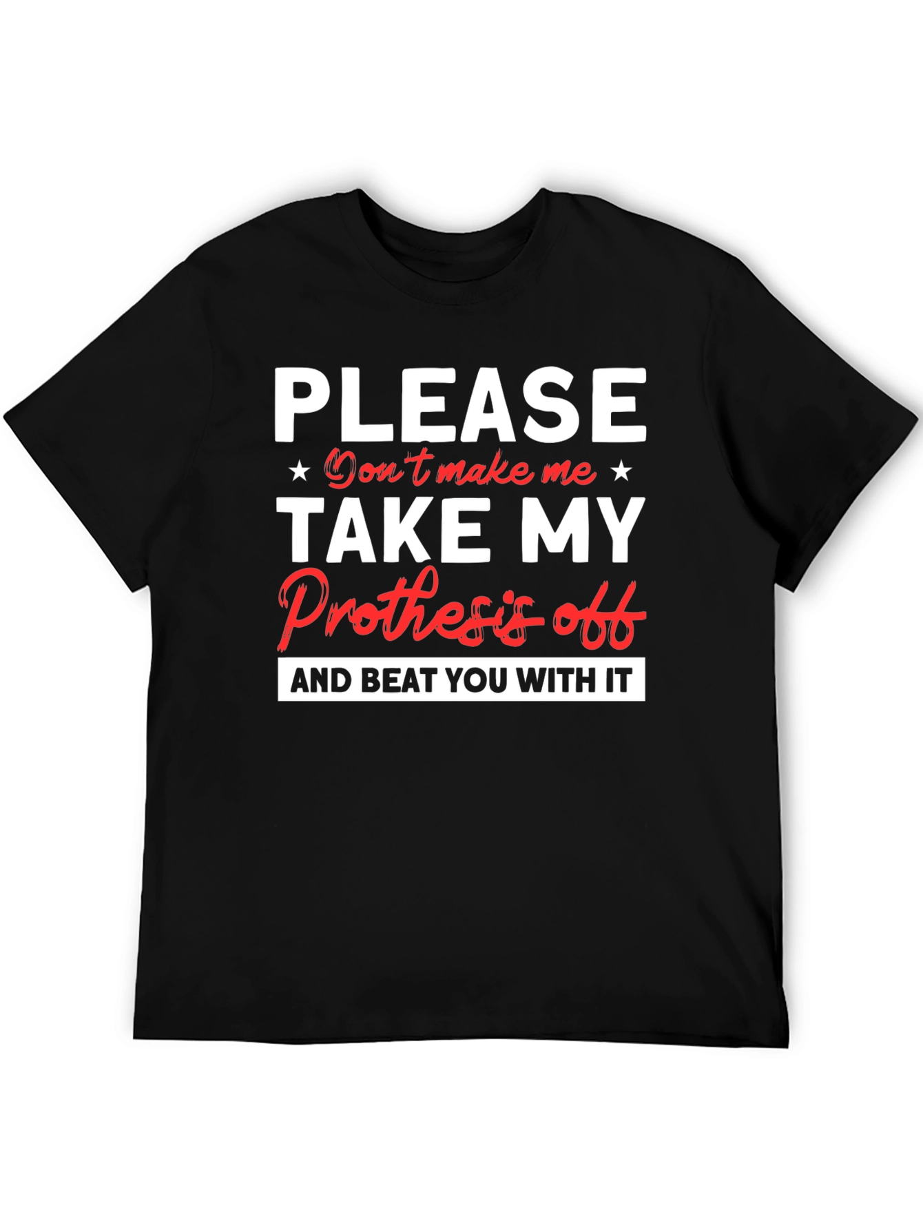 Black Prosthesis Humor Graphic T-Shirt view 5