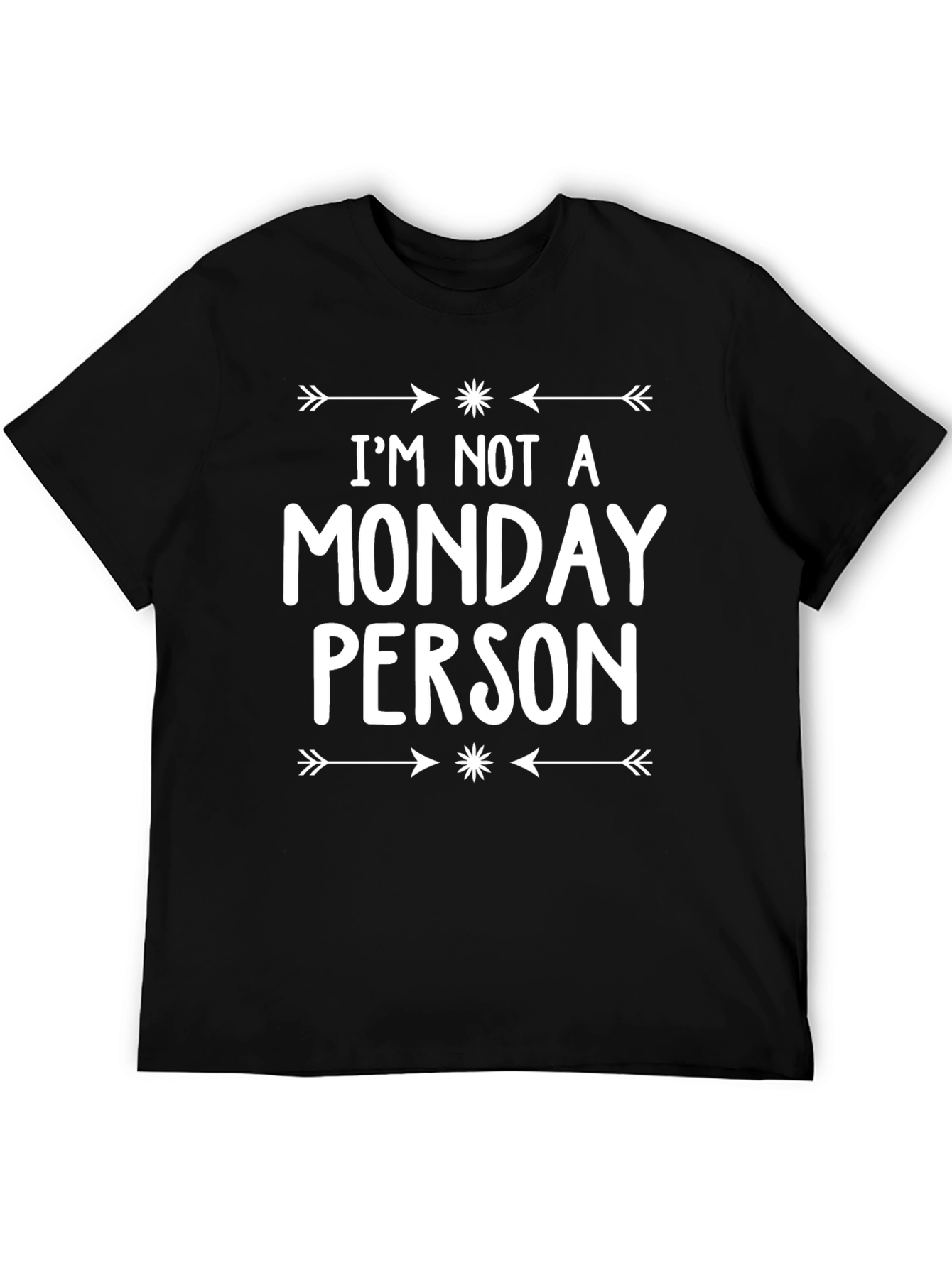 Black I'm Not A Monday Person T-Shirt view 5