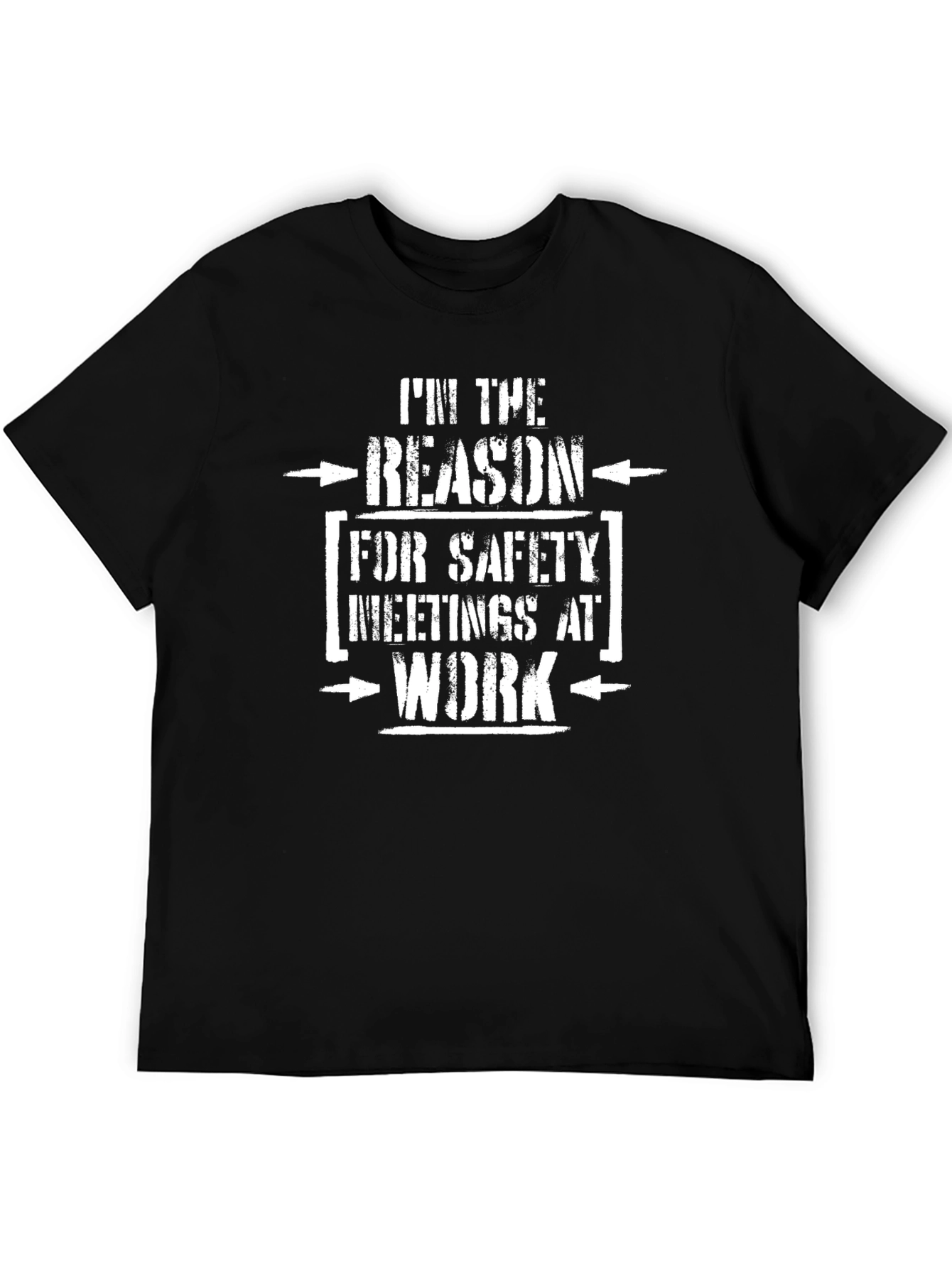 Black I'm the Reason Safety Meetings at Work T-Shirt view 5