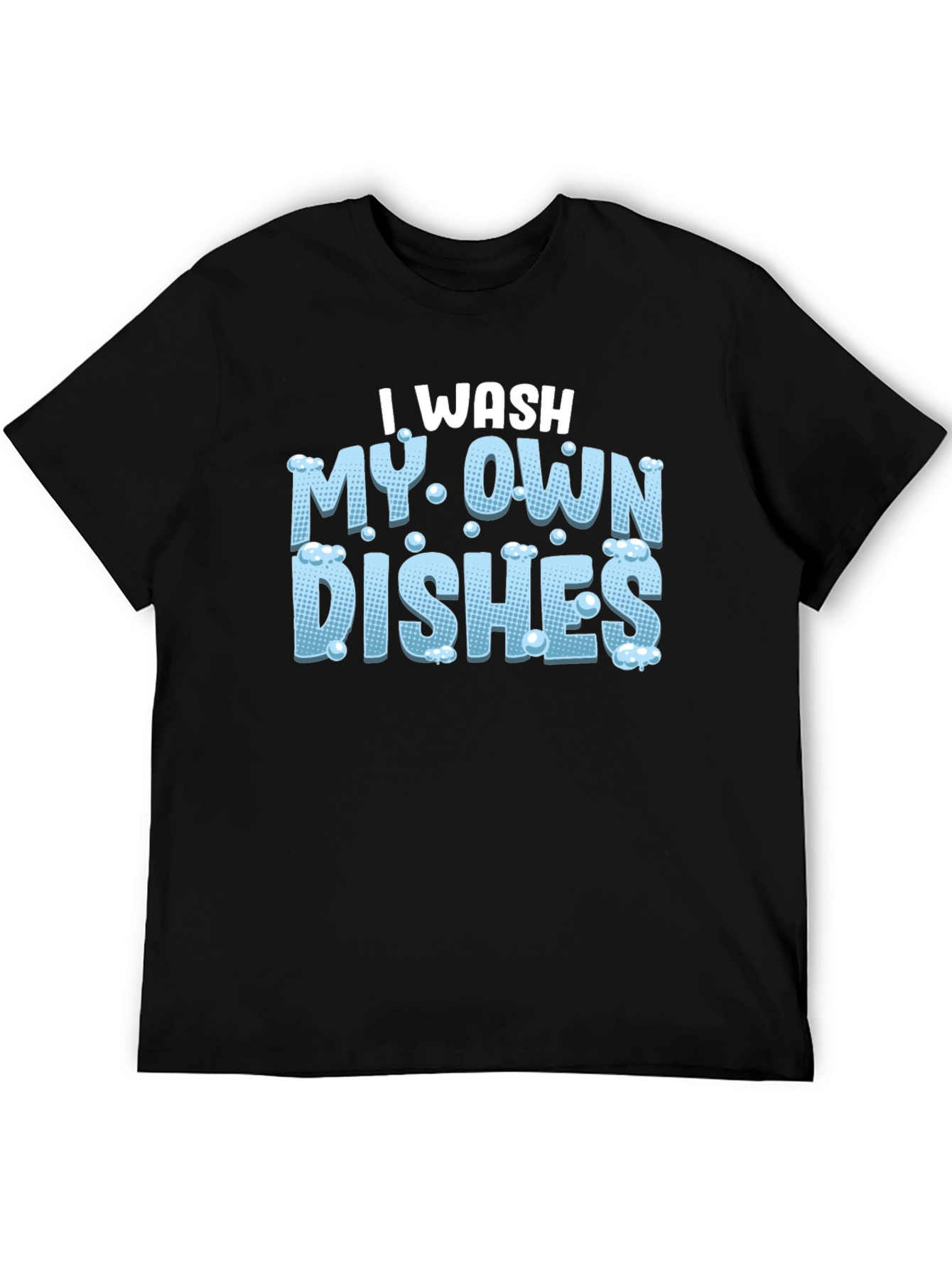 Black I Wash My Own Dishes Black T-Shirt view 5