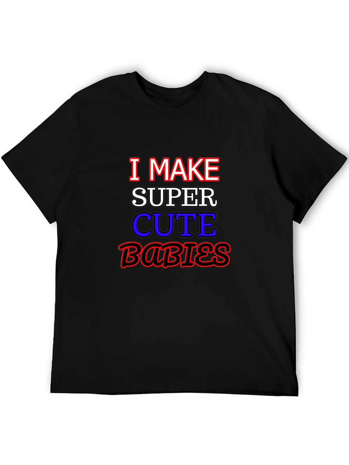 Black I Make Super Cute Babies Graphic T-Shirt view 5