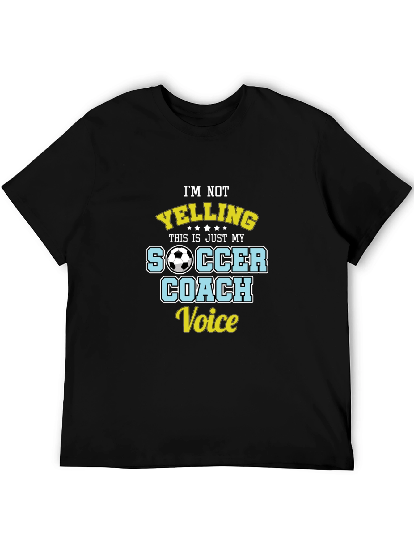 Black Soccer Coach T-Shirt - I'm Not Yelling view 5
