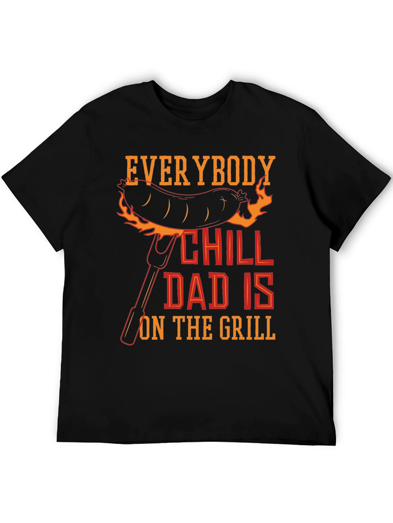 Black Everybody Chill Dad Is On The Grill T-Shirt view 5