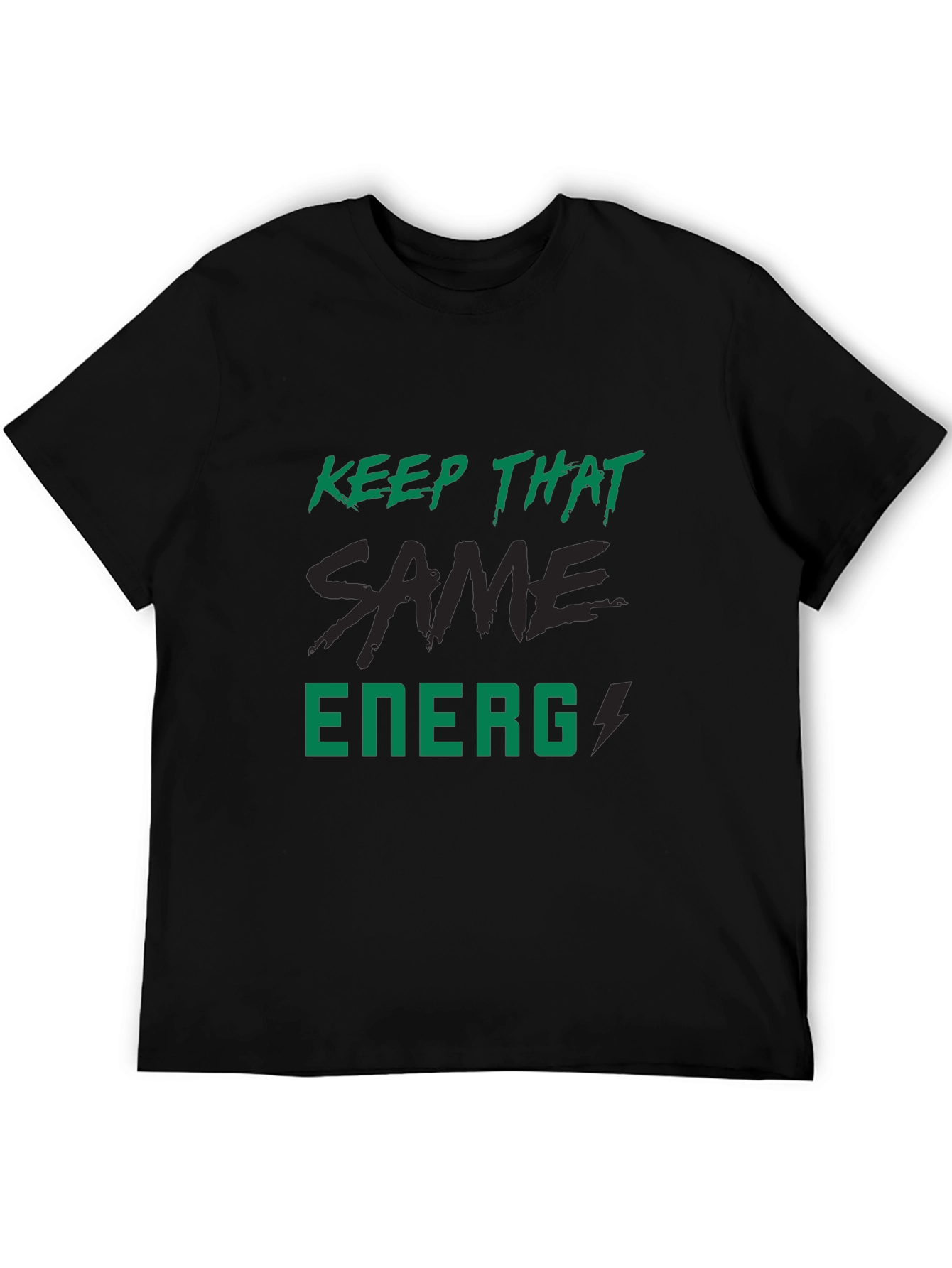 Black Keep That Same Energy Graphic Tee view 5
