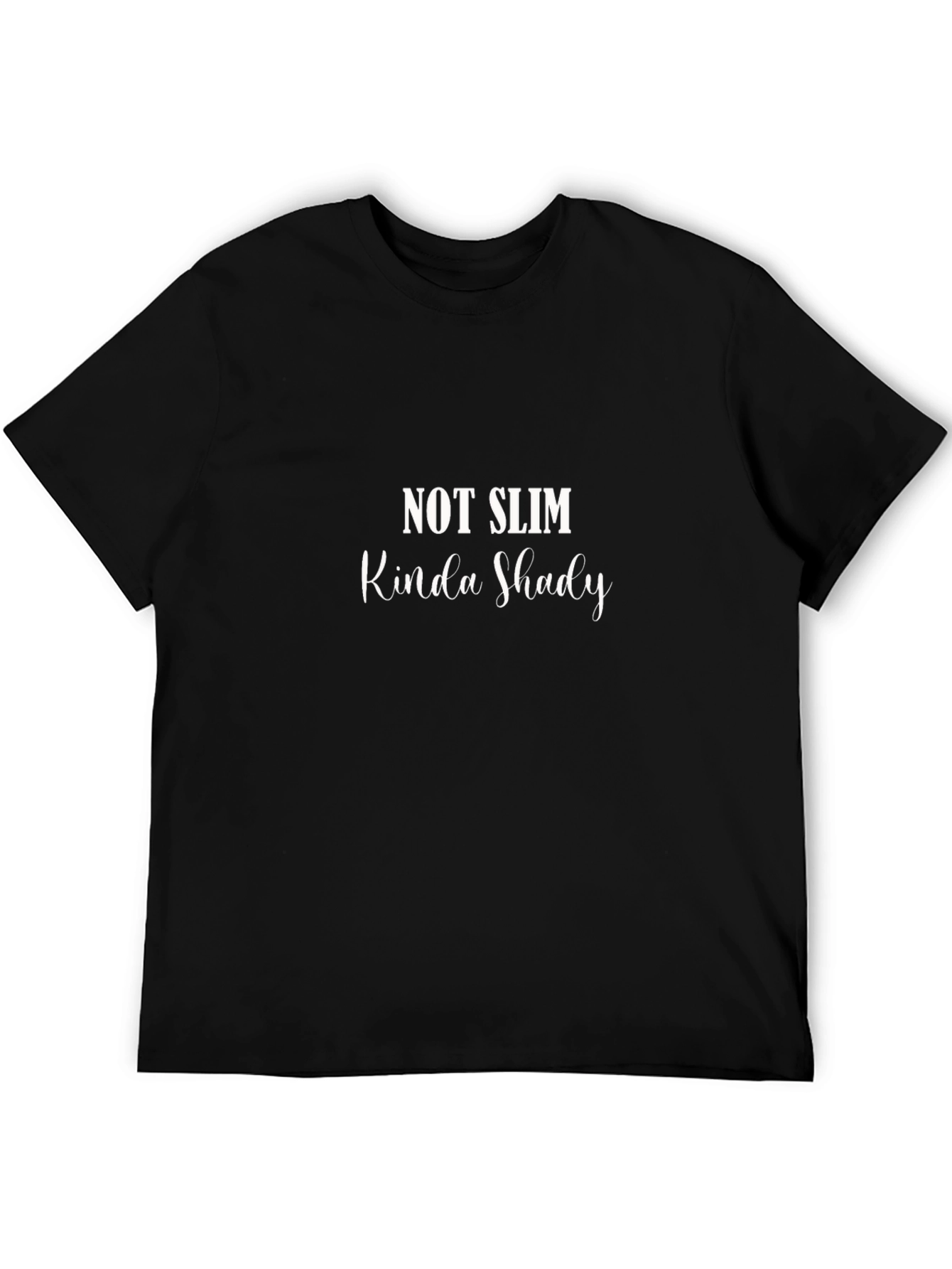 Black Not Slim Kinda Shady Black T-Shirt view 5