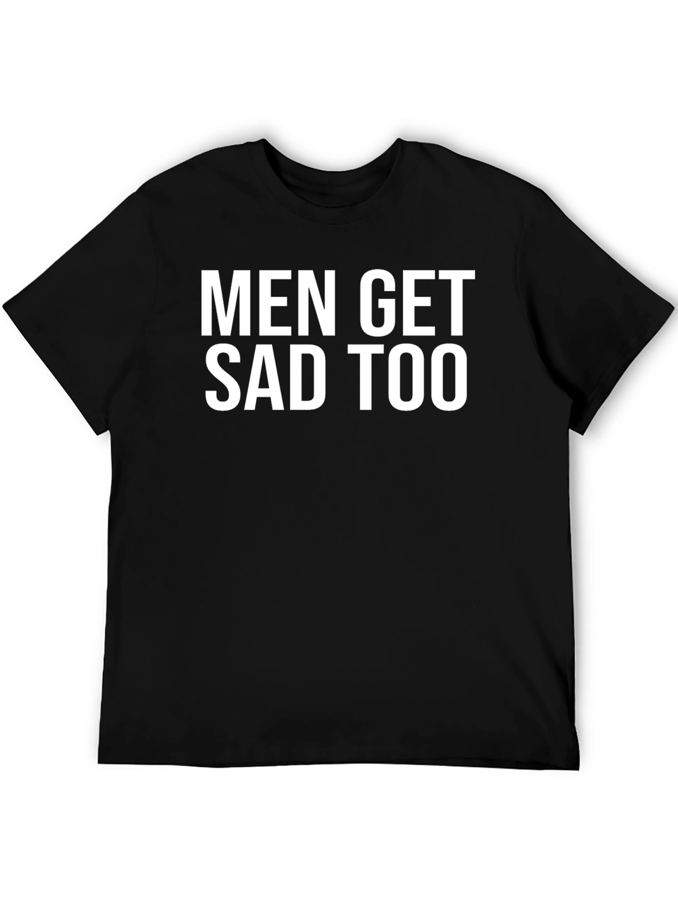 Black Men Get Sad Too Black T-Shirt view 5
