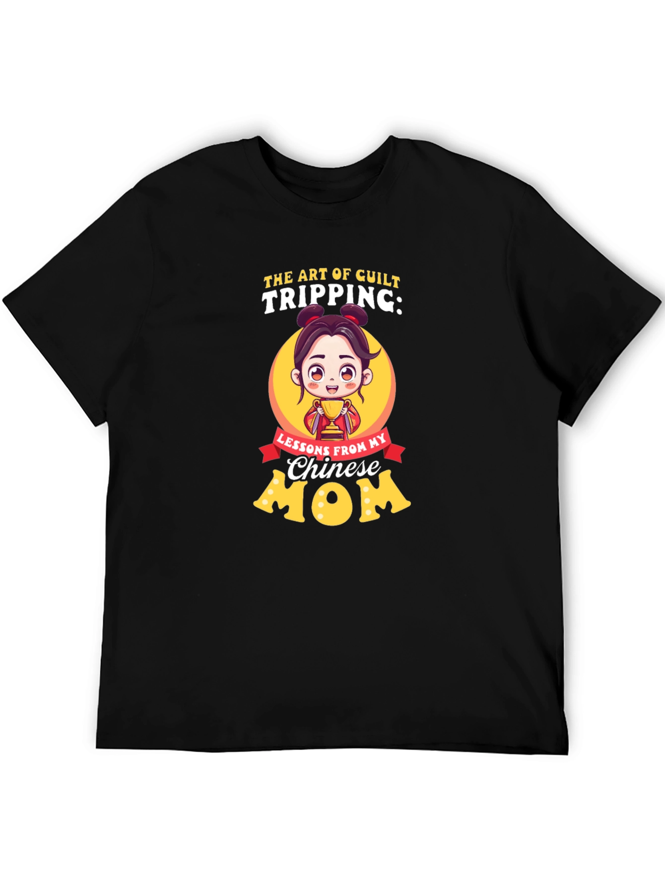 Black Art of Guilt Tripping Chinese Mom T-Shirt view 5