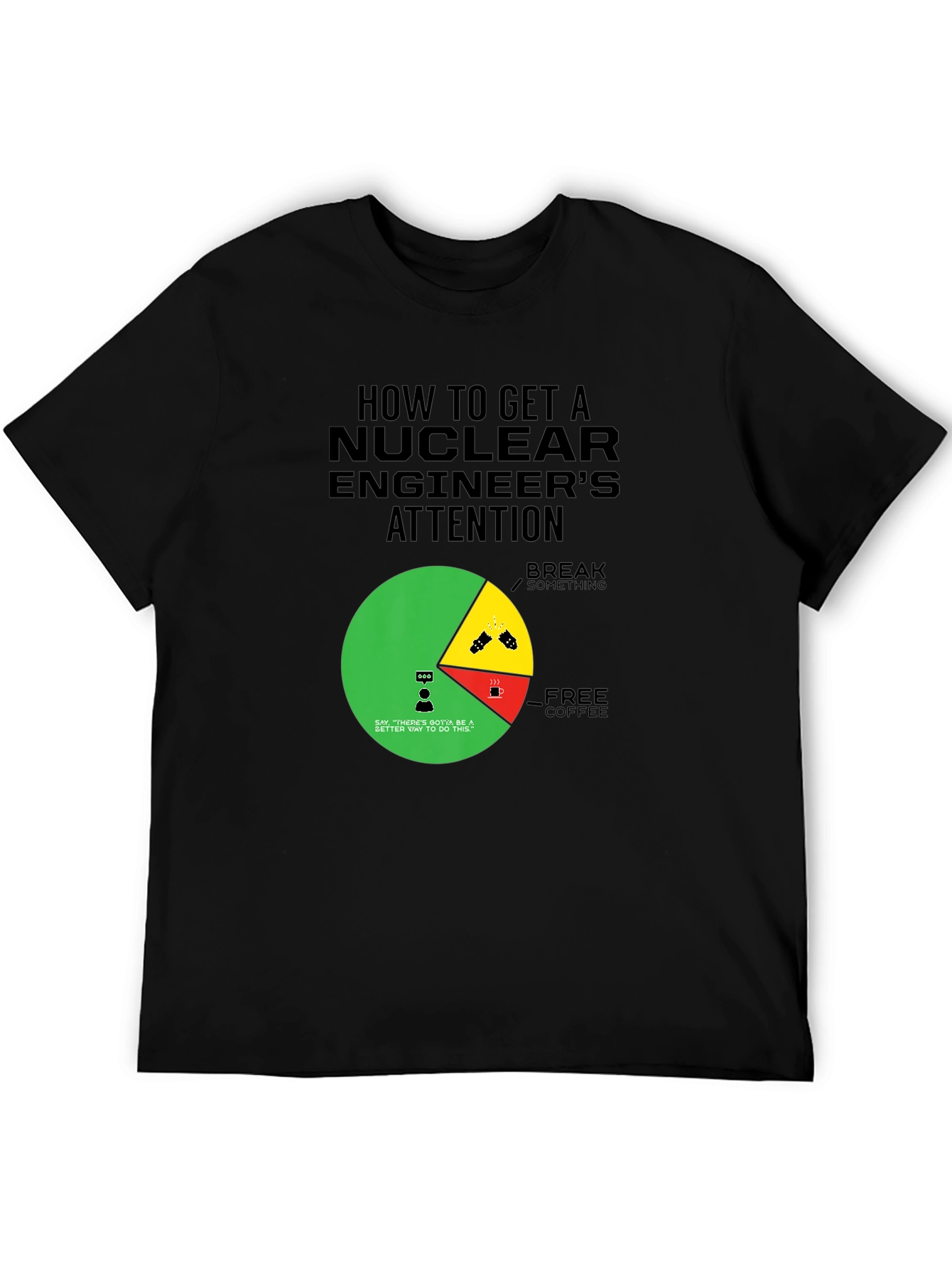 Black Nuclear Engineer Attention Graphic Tee - Funny Gift view 5