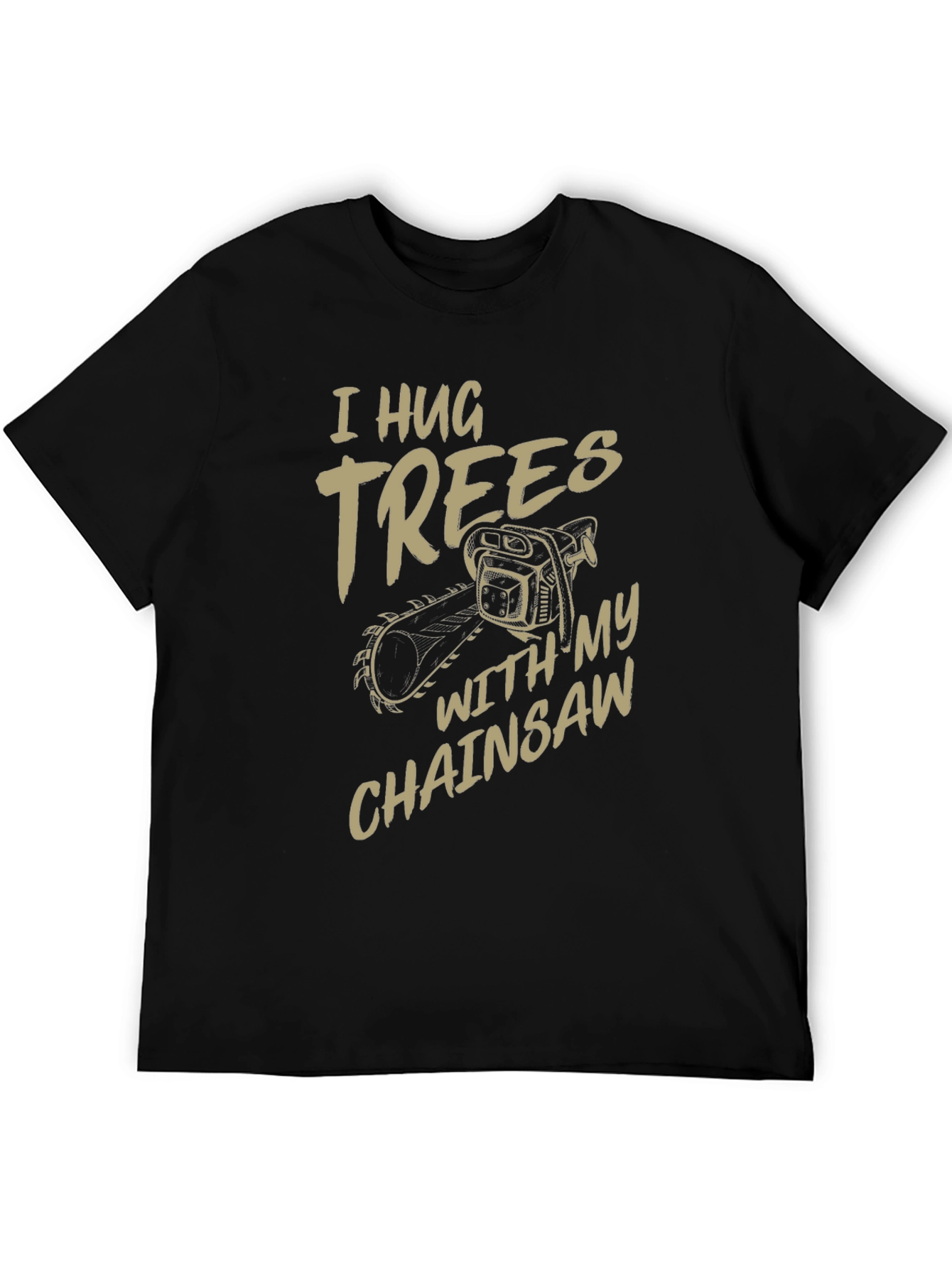 Black I Hug Trees with My Chainsaw Graphic T-Shirt view 5