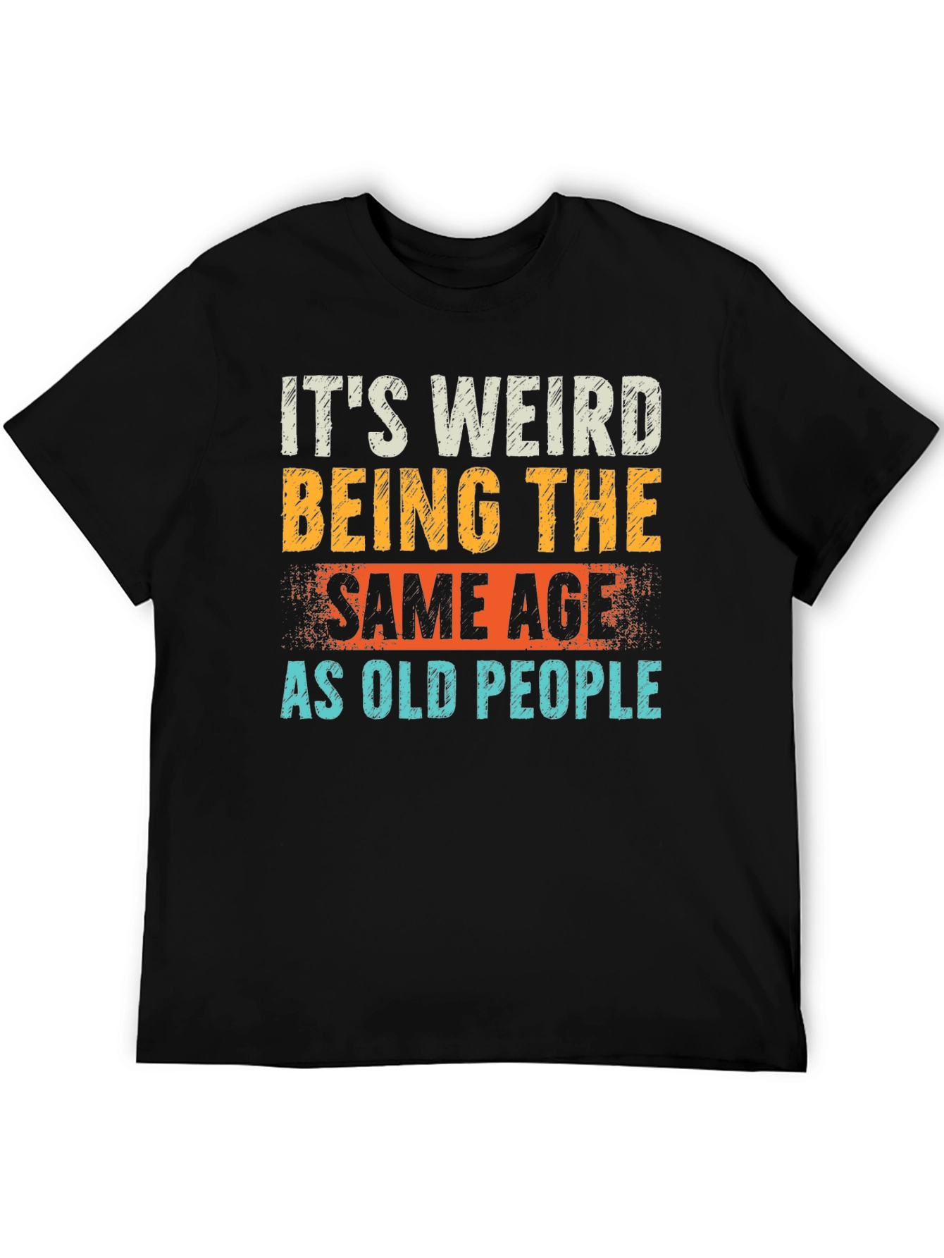 Black Funny 'Same Age as Old People' Graphic Tee view 5