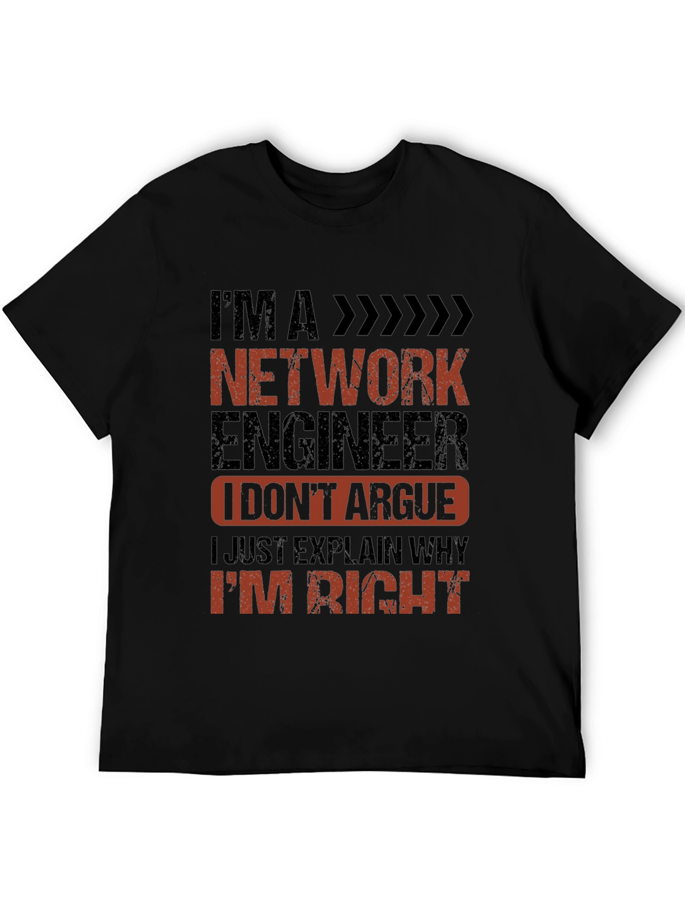 Black Network Engineer Humor T-Shirt - I'm Right view 5
