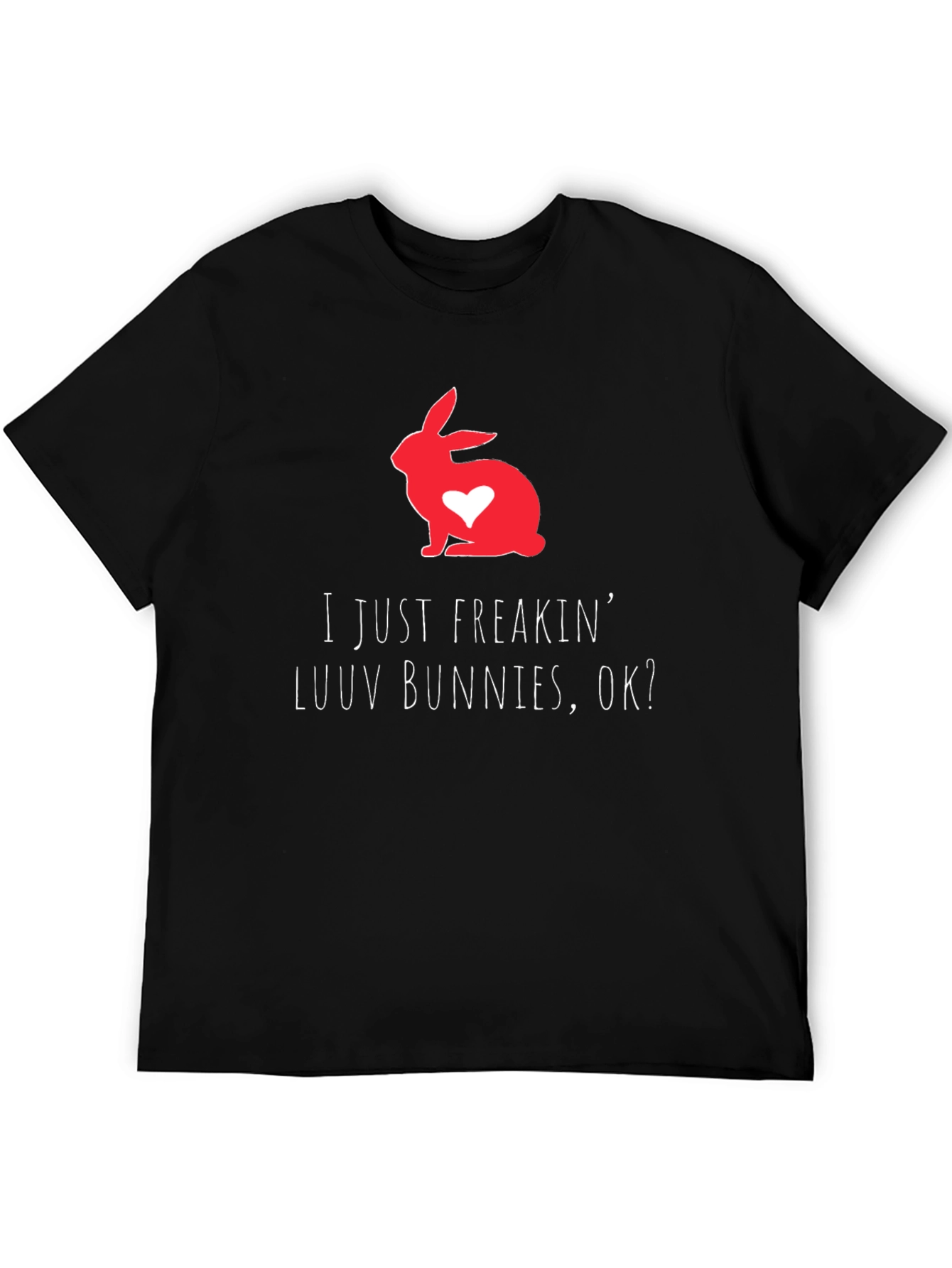 Black I Just Freakin' Luv Bunnies OK T-Shirt view 5