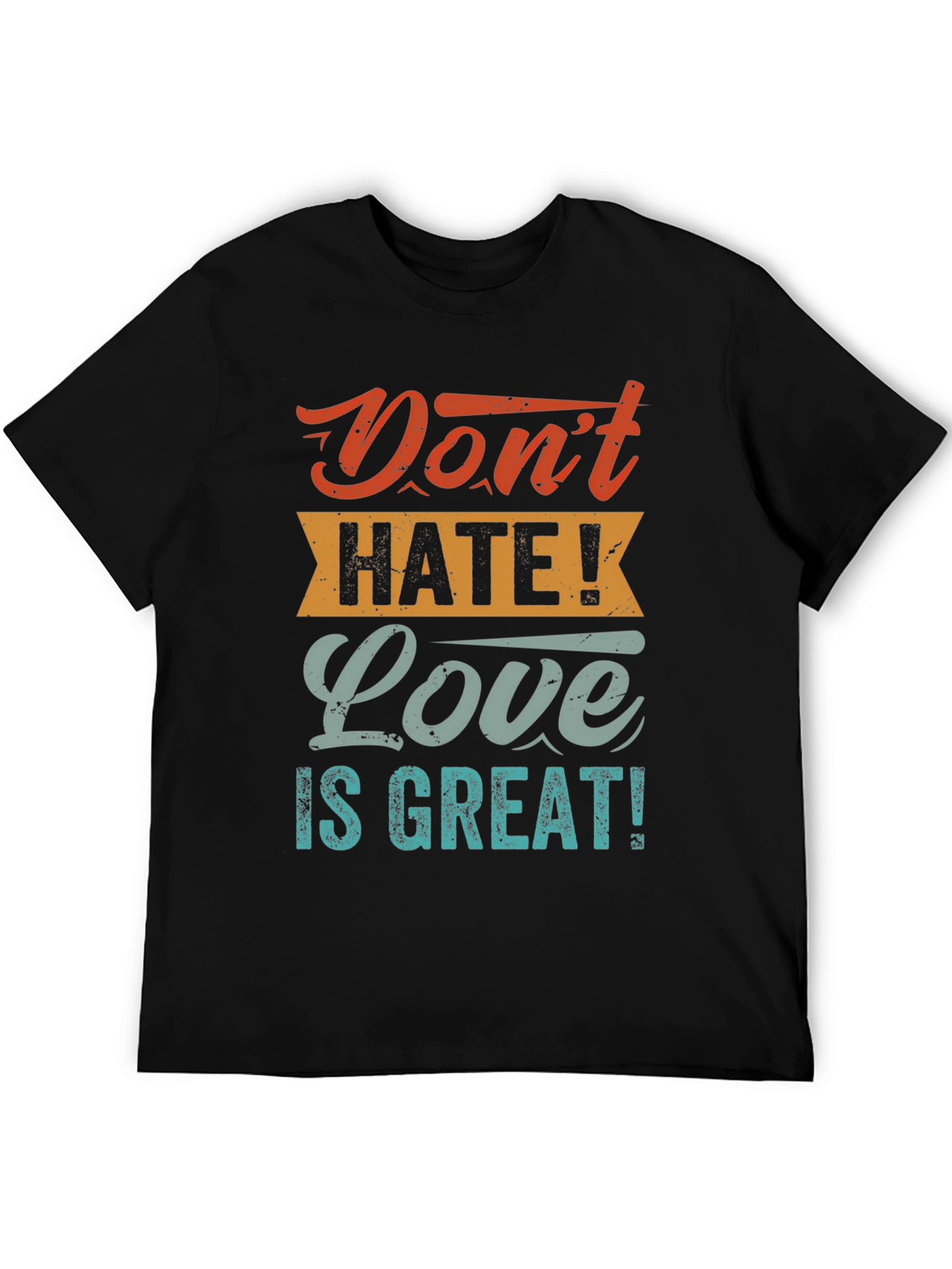 Black Don't Hate! Love is Great! T-Shirt view 5