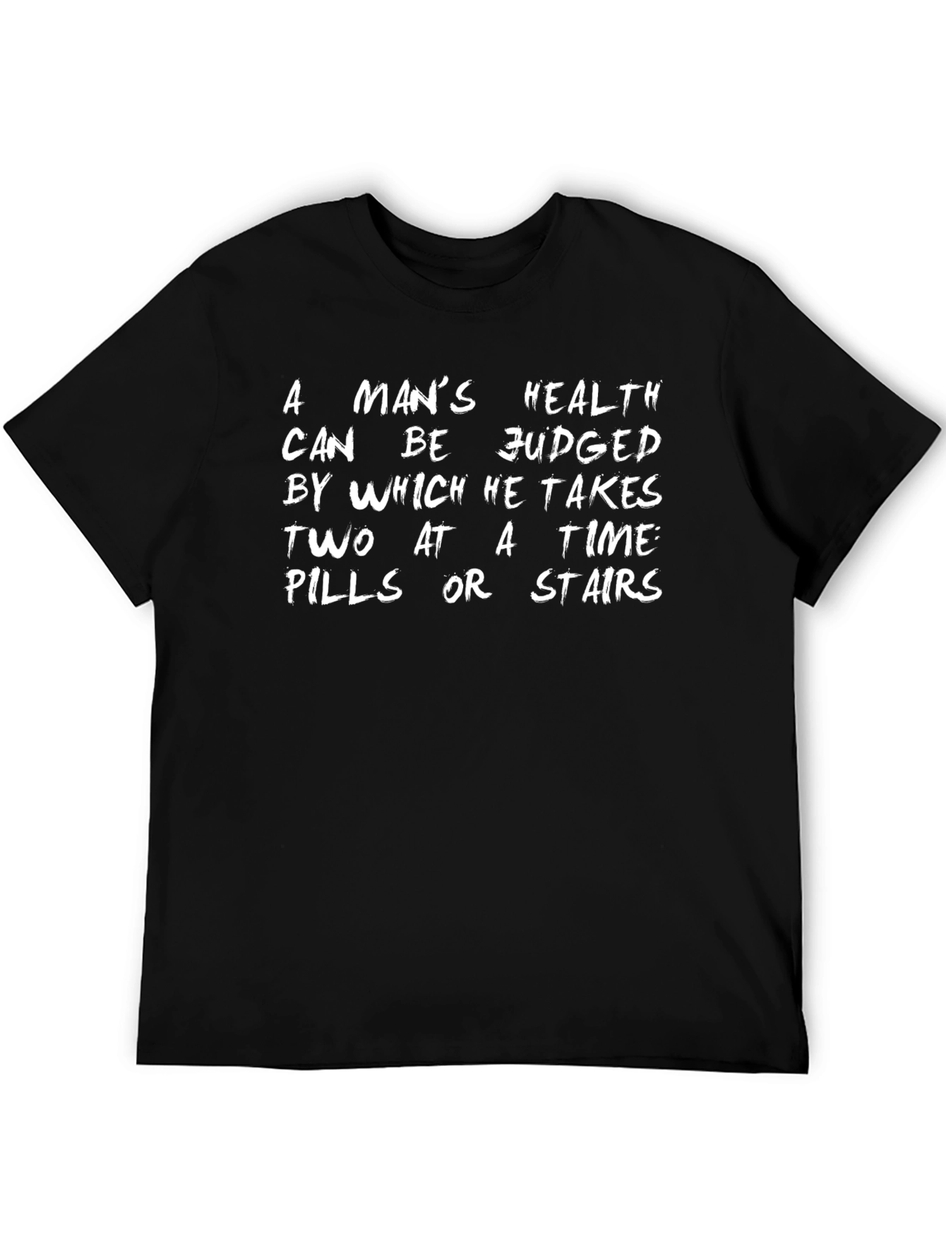 Black A Man's Health Quote T-Shirt view 5