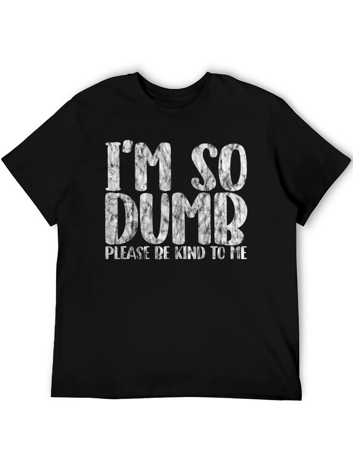 Black I'm So Dumb Graphic Tee - Please Be Kind T-Shirt view 5