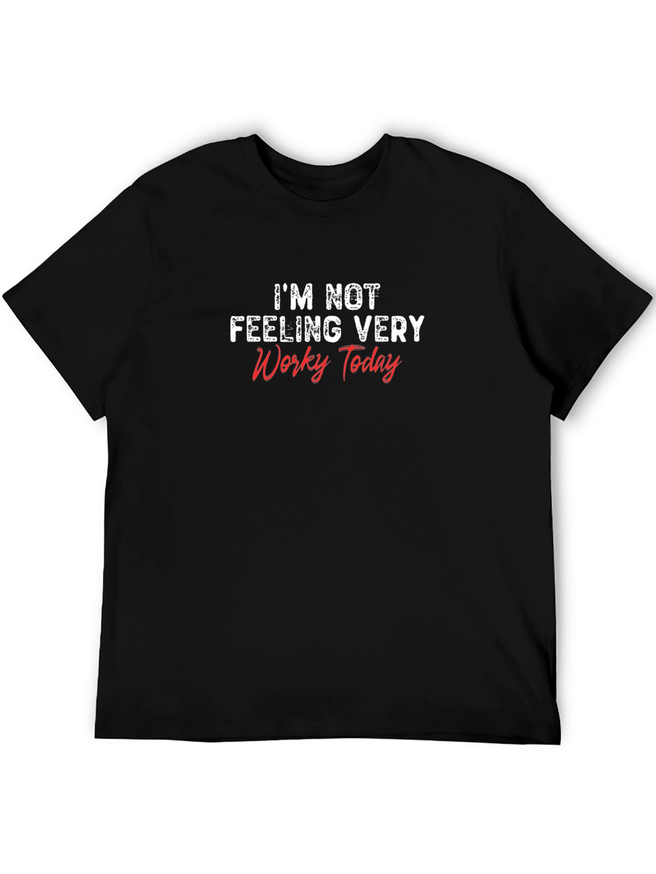 Black Funny 'Not Feeling Worky' Black T-Shirt view 5