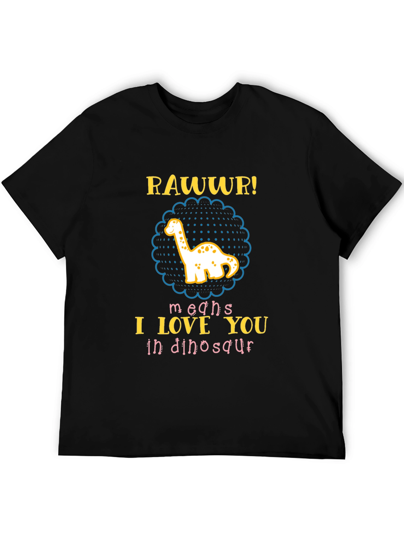 Black RAWR! Dinosaur I Love You Men's Black T-Shirt view 5