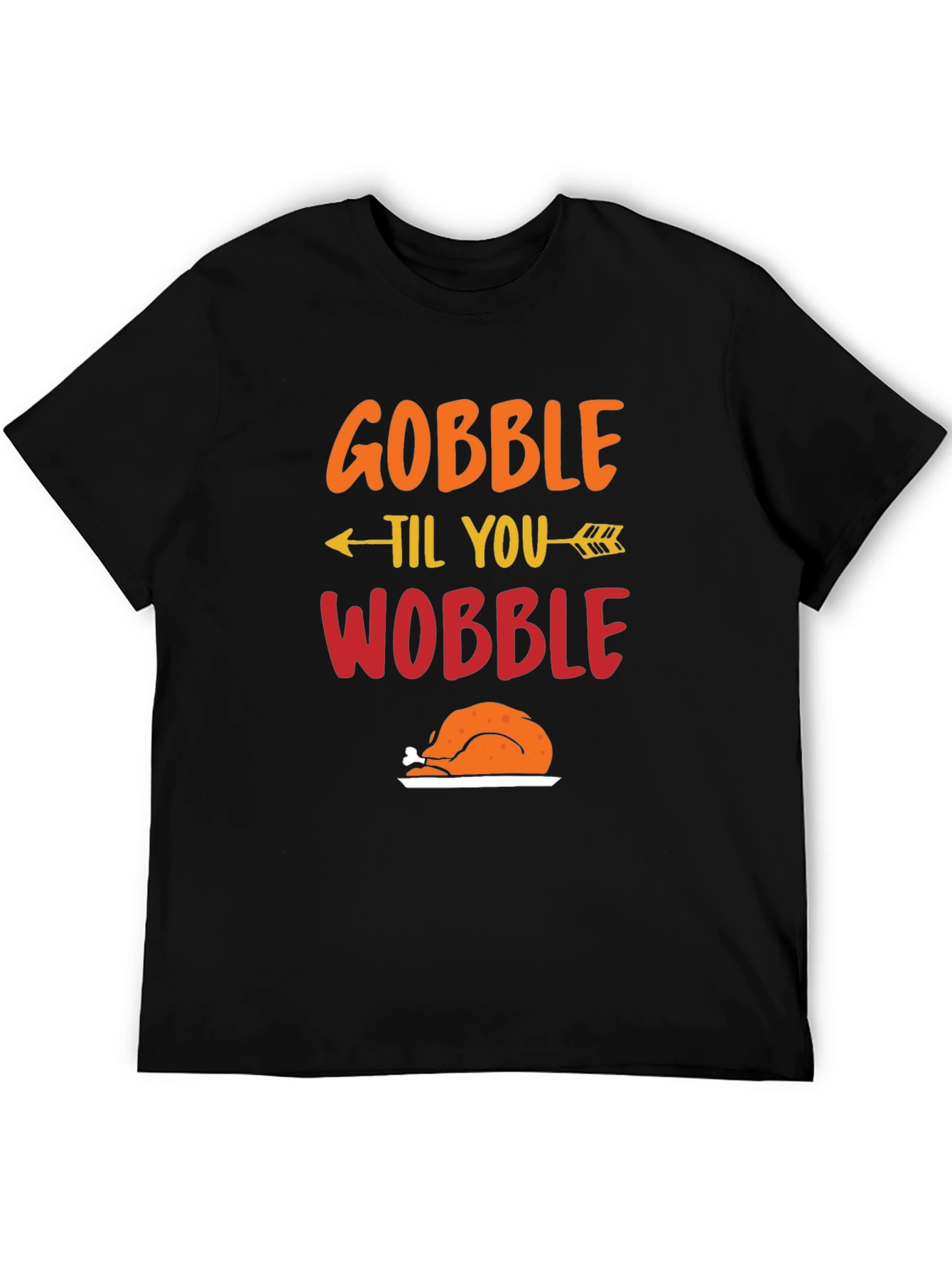 Black Gobble Til You Wobble Thanksgiving T-Shirt view 5