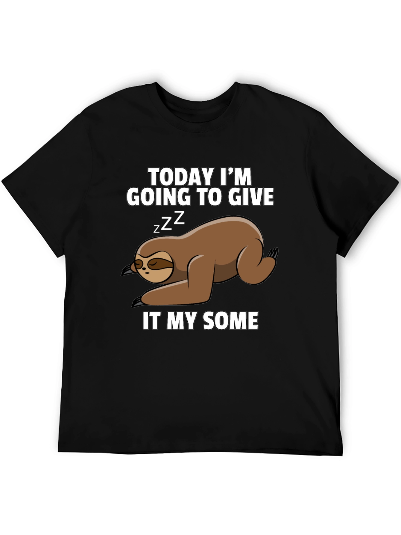 Black Funny Sloth T-Shirt: Giving It My Some view 5