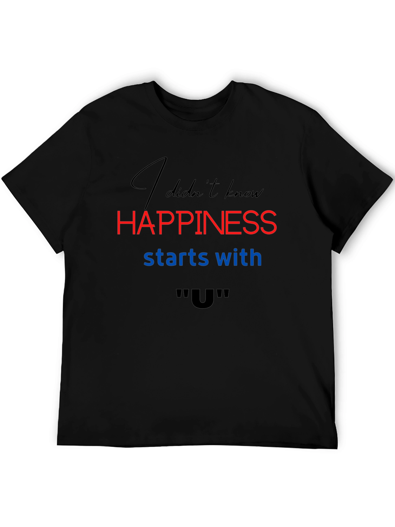 Black Happiness Starts With "U" T-Shirt view 5